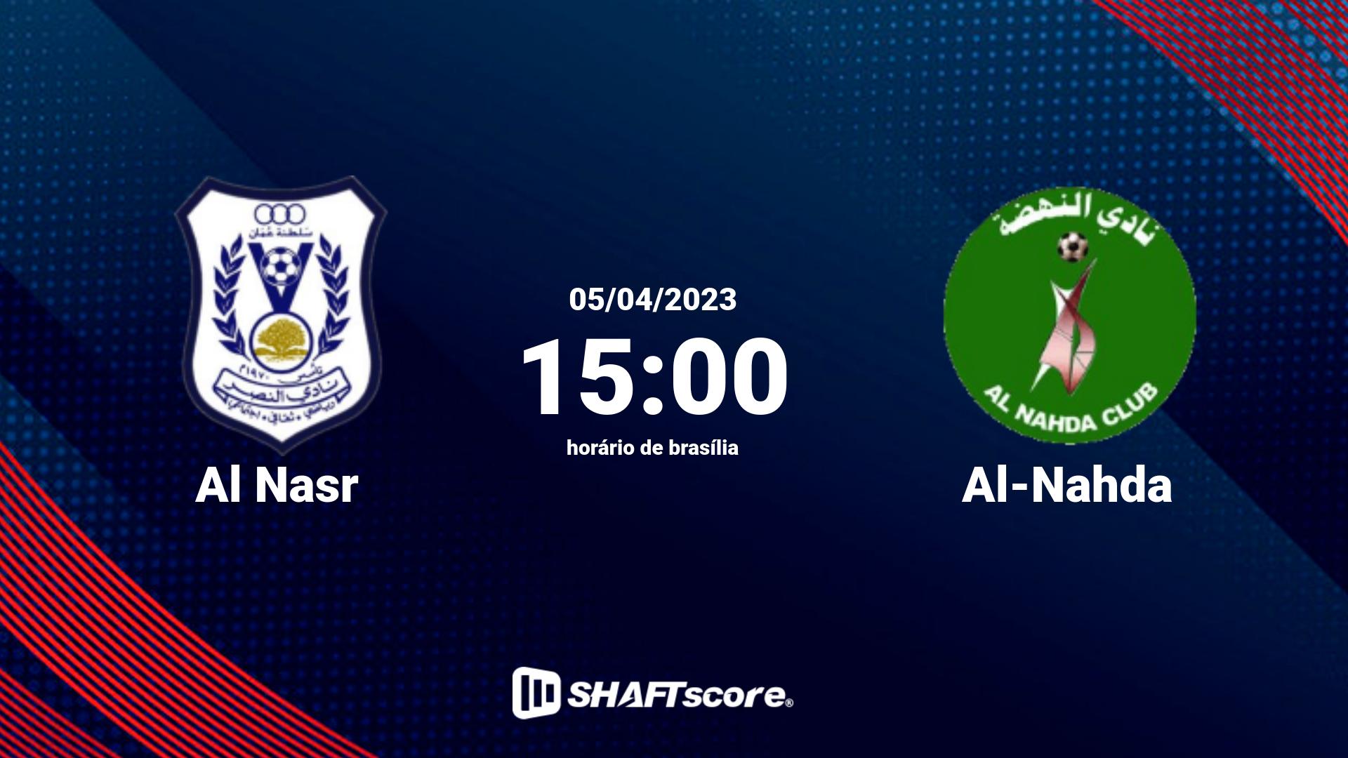 Estatísticas do jogo Al Nasr vs Al-Nahda 05.04 15:00