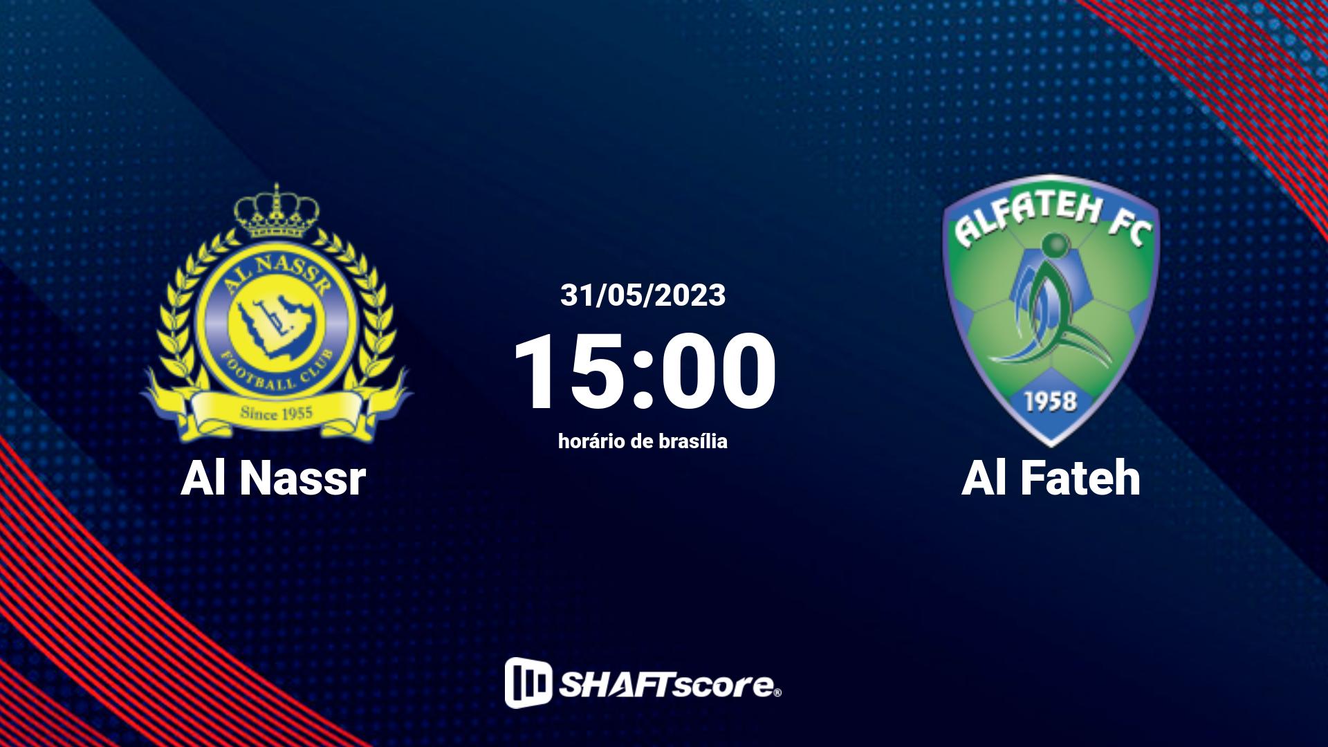 Estatísticas do jogo Al Nassr vs Al Fateh 31.05 15:00