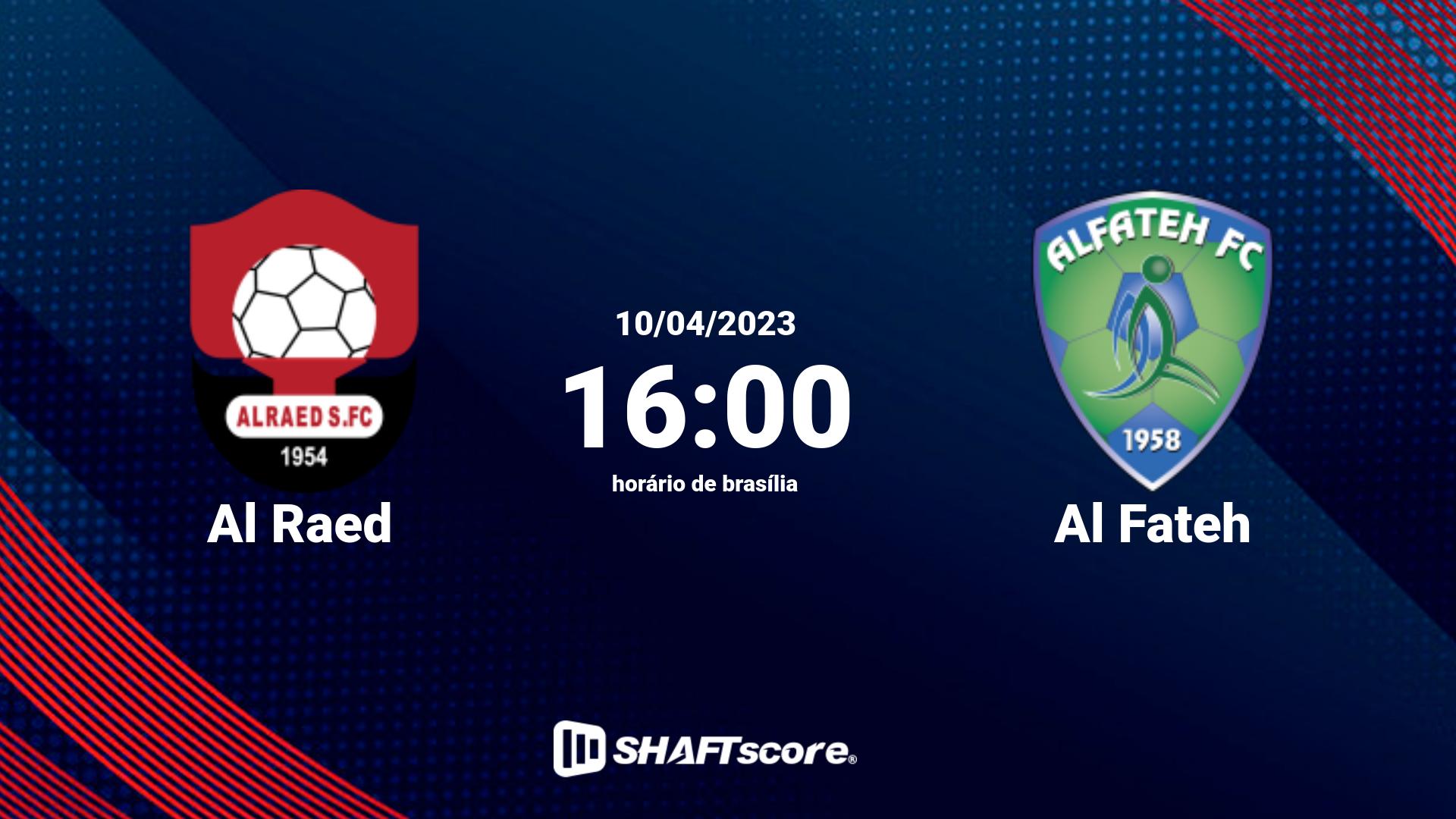 Estatísticas do jogo Al Raed vs Al Fateh 10.04 16:00