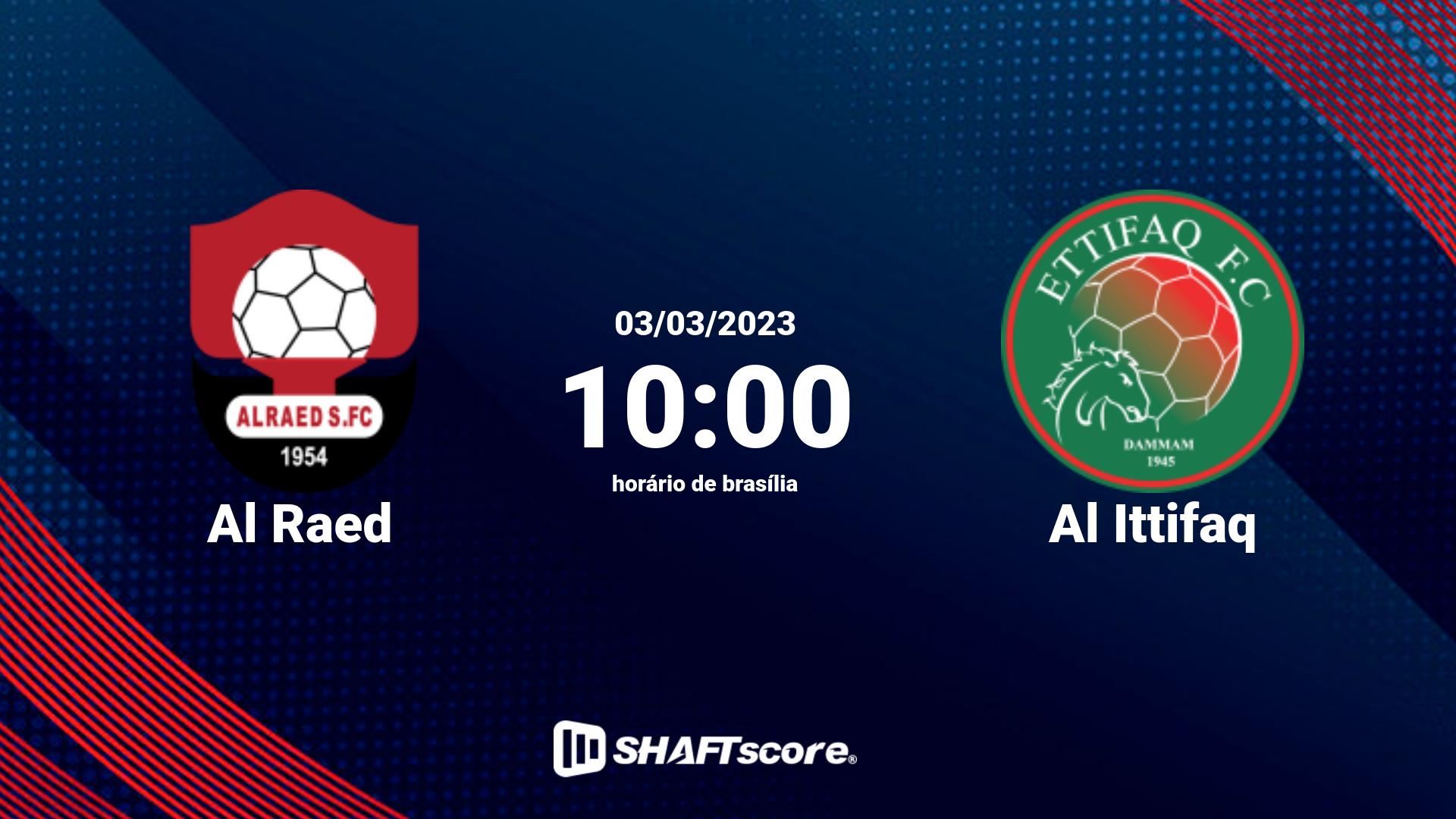 Estatísticas do jogo Al Raed vs Al Ittifaq 03.03 10:00