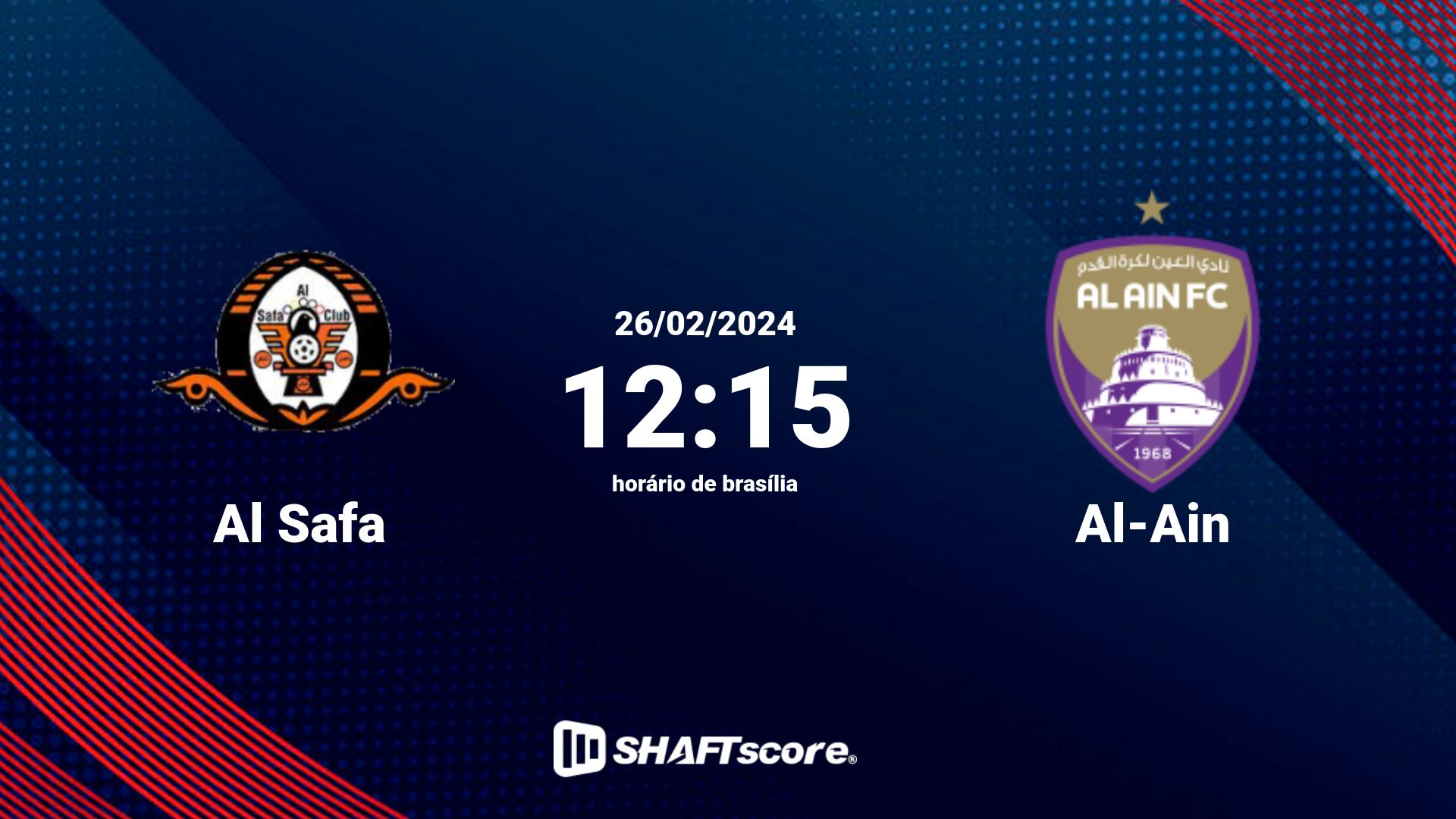 Estatísticas do jogo Al Safa vs Al-Ain 26.02 12:15