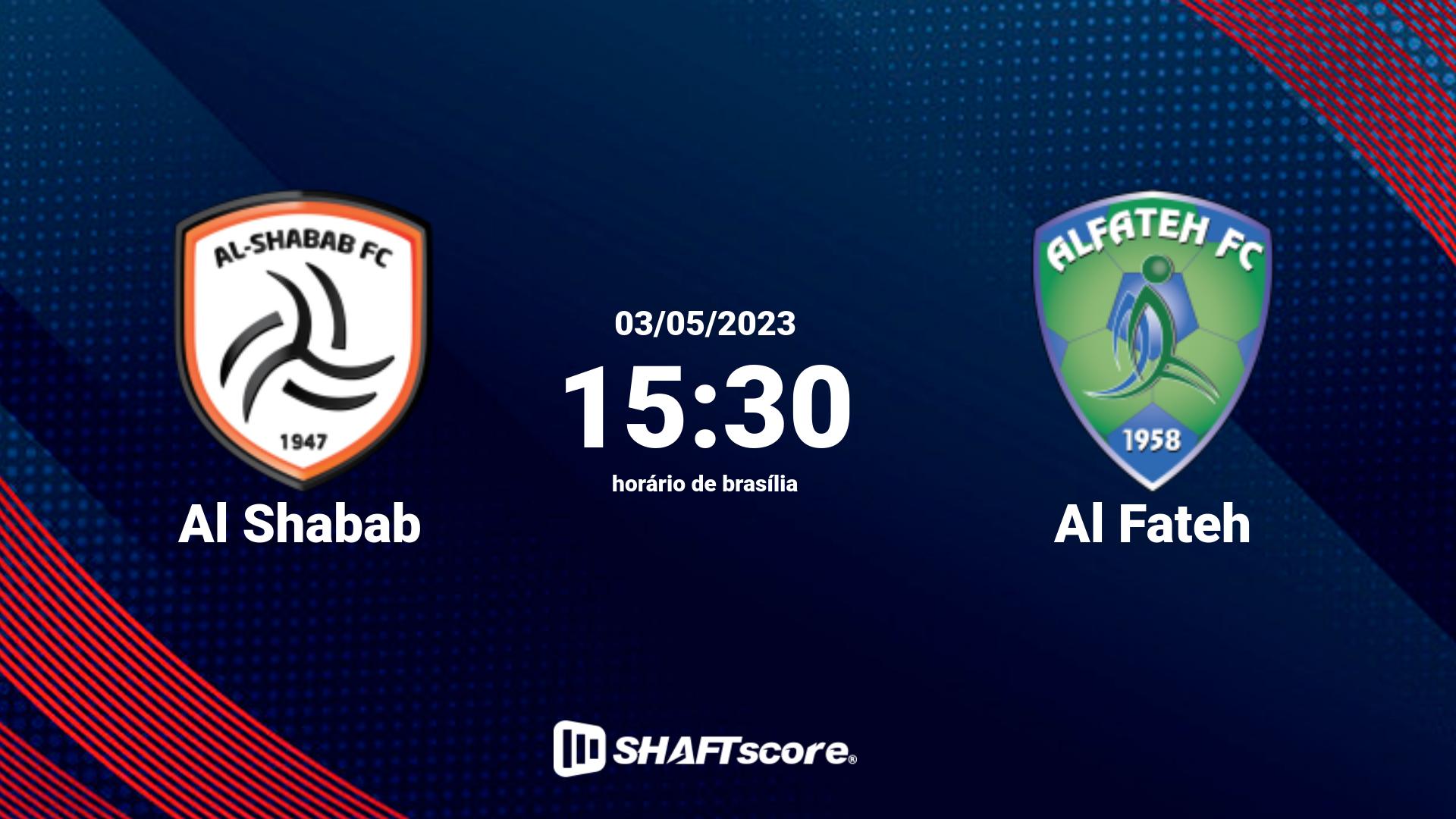 Estatísticas do jogo Al Shabab vs Al Fateh 03.05 15:30