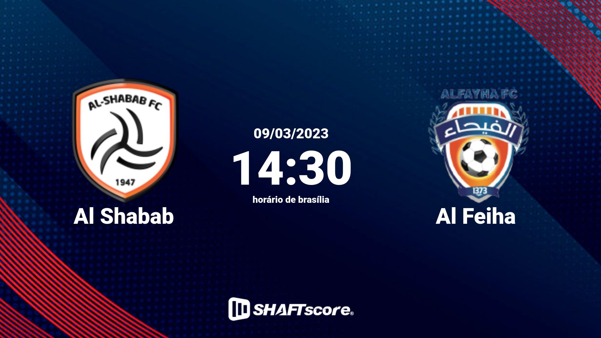 Estatísticas do jogo Al Shabab vs Al Feiha 09.03 14:30