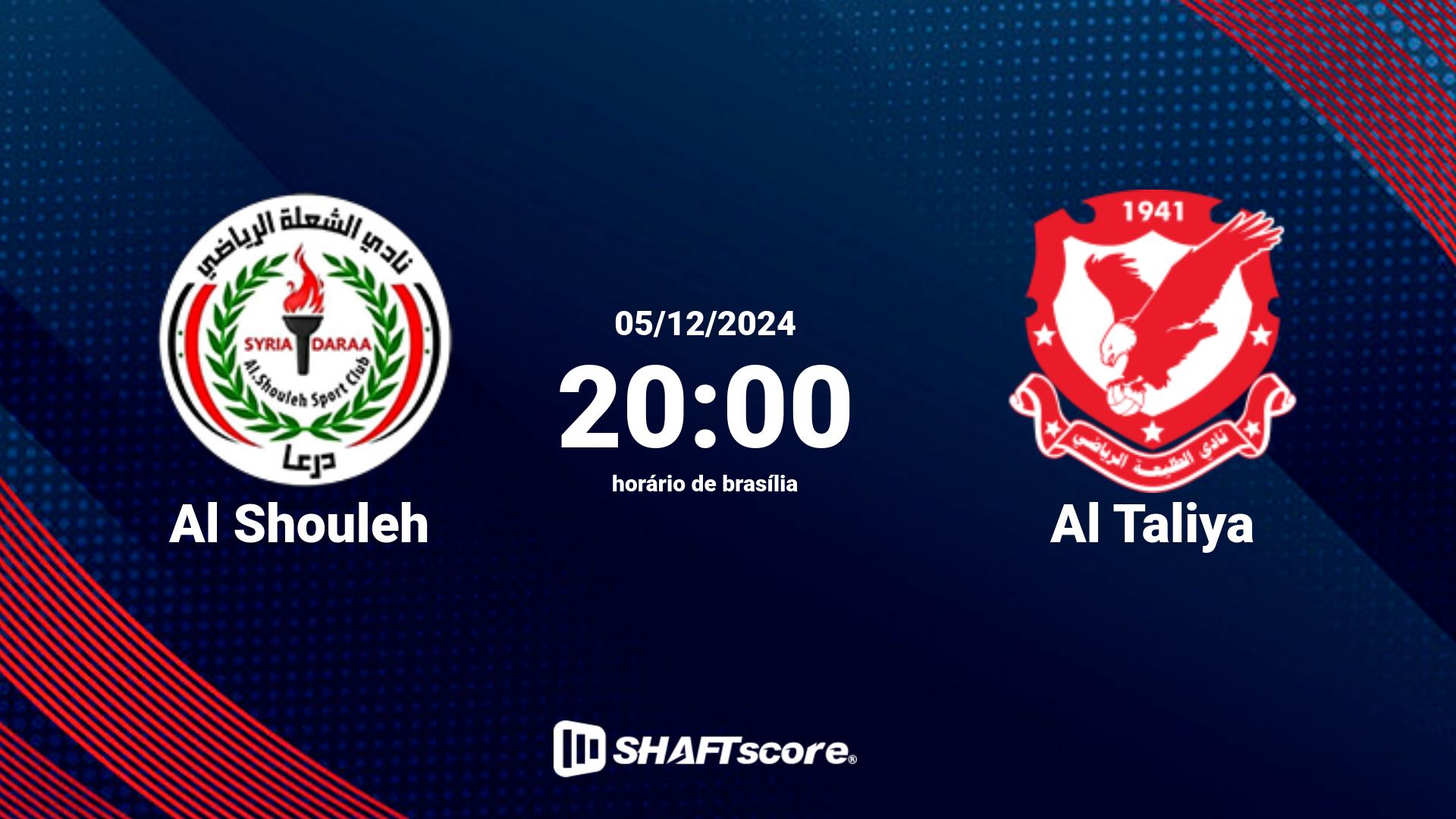 Estatísticas do jogo Al Shouleh vs Al Taliya 05.12 20:00