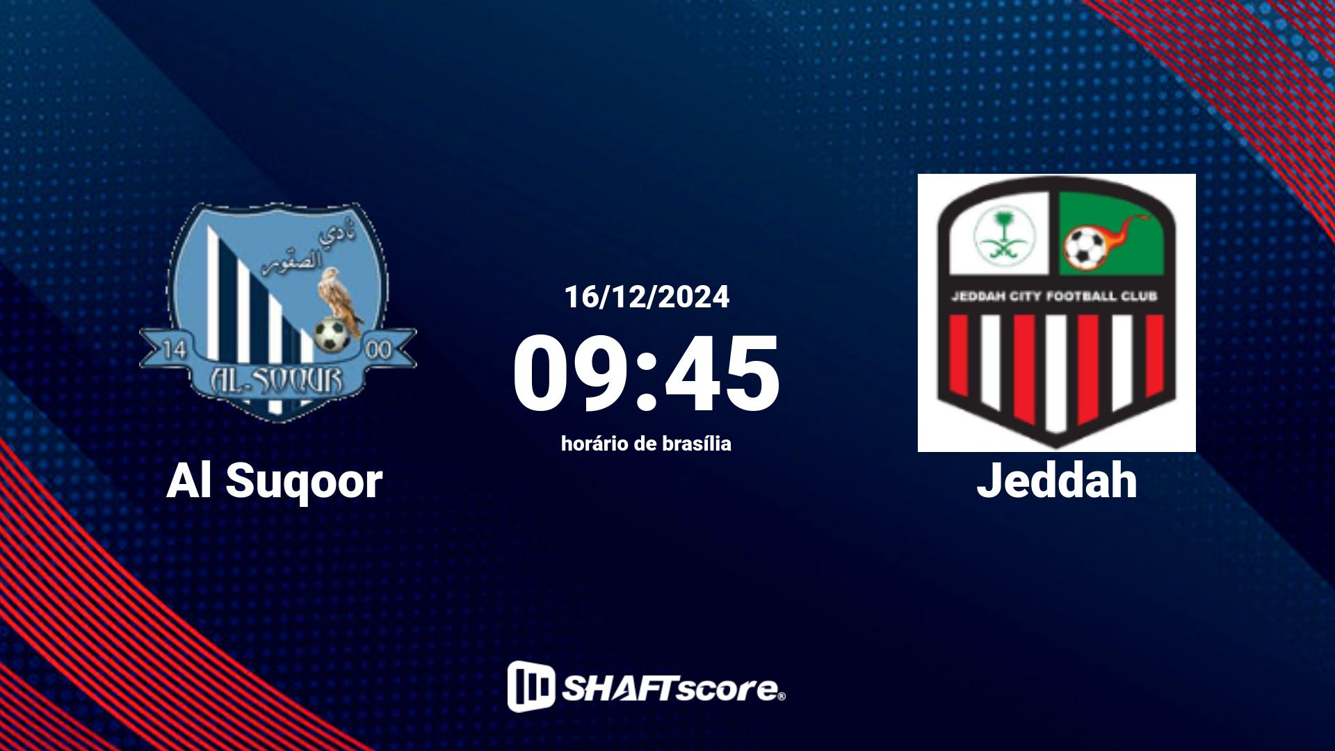 Estatísticas do jogo Al Suqoor vs Jeddah 16.12 09:45