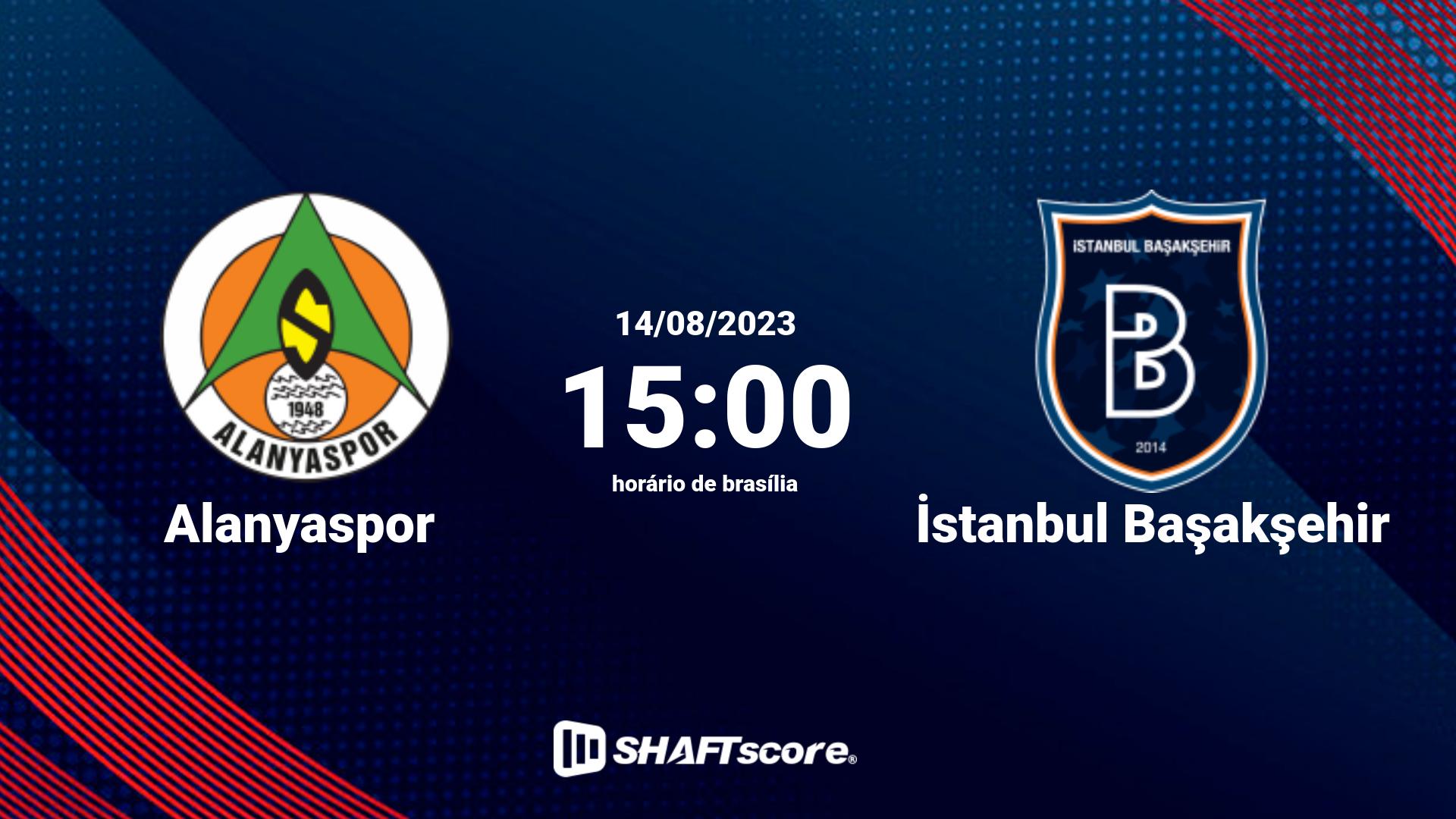 Estatísticas do jogo Alanyaspor vs İstanbul Başakşehir 14.08 15:00