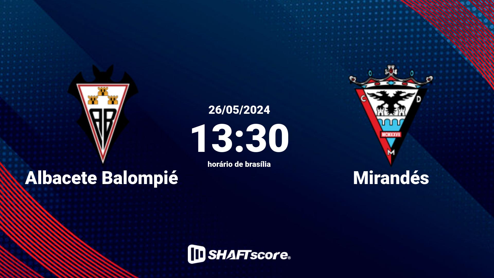 Estatísticas do jogo Albacete Balompié vs Mirandés 26.05 13:30