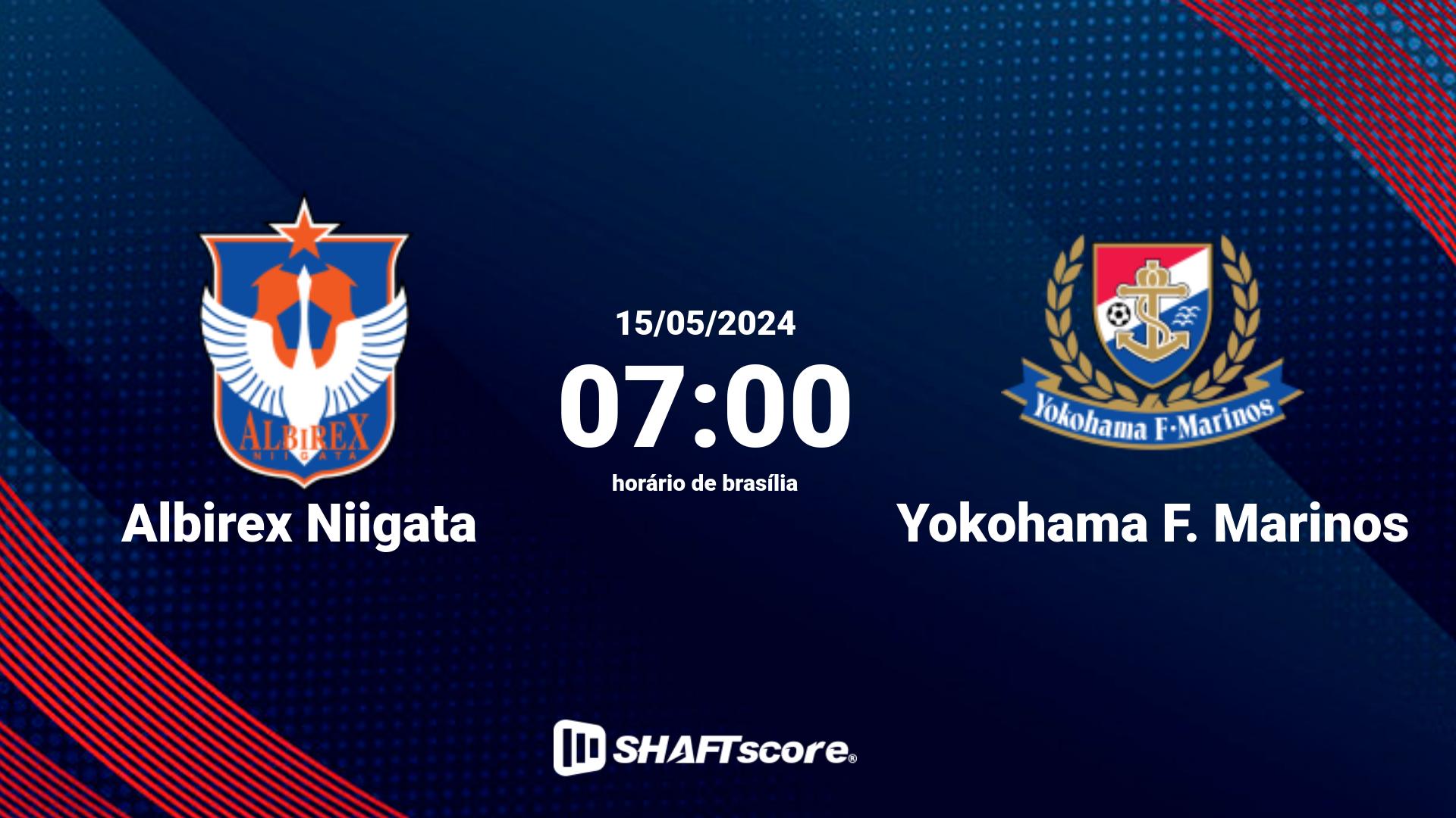 Estatísticas do jogo Albirex Niigata vs Yokohama F. Marinos 15.05 07:00