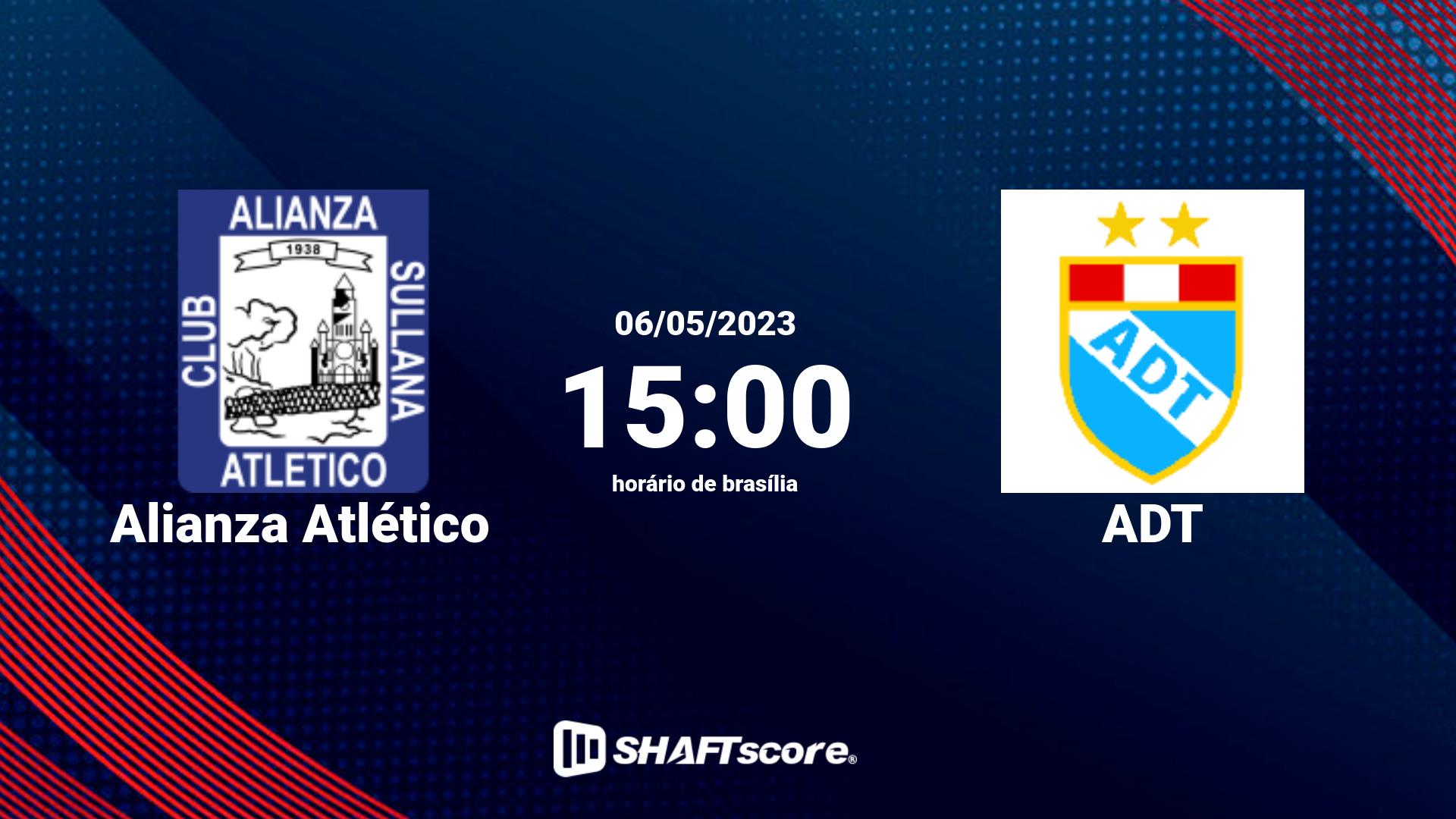 Estatísticas do jogo Alianza Atlético vs ADT 06.05 15:00