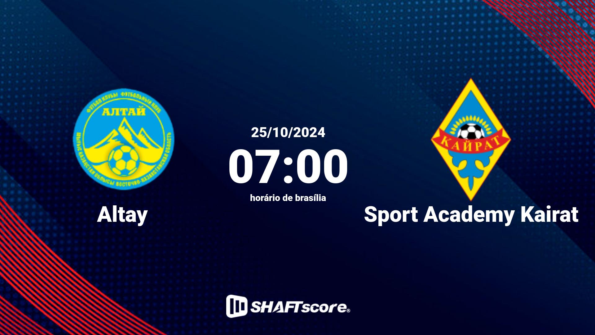 Estatísticas do jogo Altay vs Sport Academy Kairat 25.10 07:00