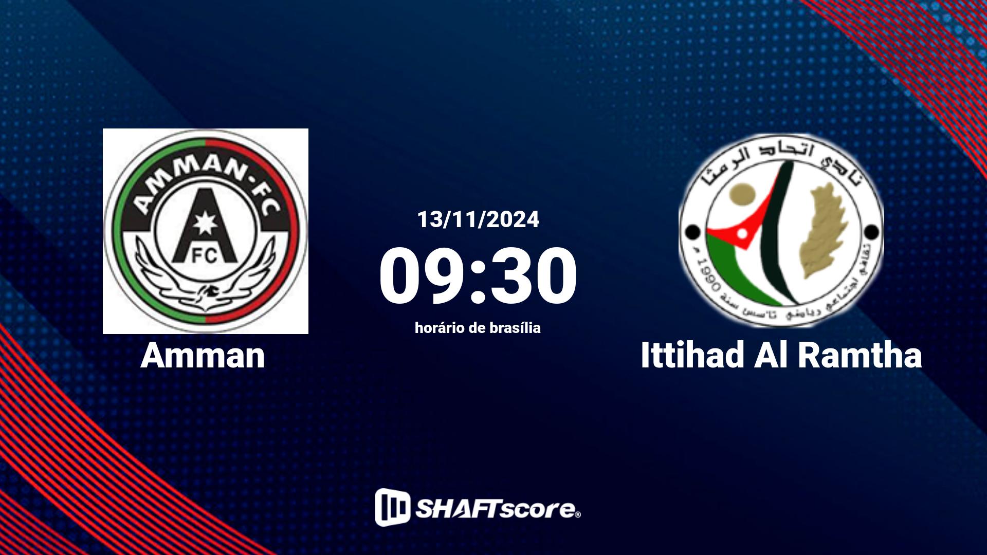 Estatísticas do jogo Amman vs Ittihad Al Ramtha 13.11 09:30