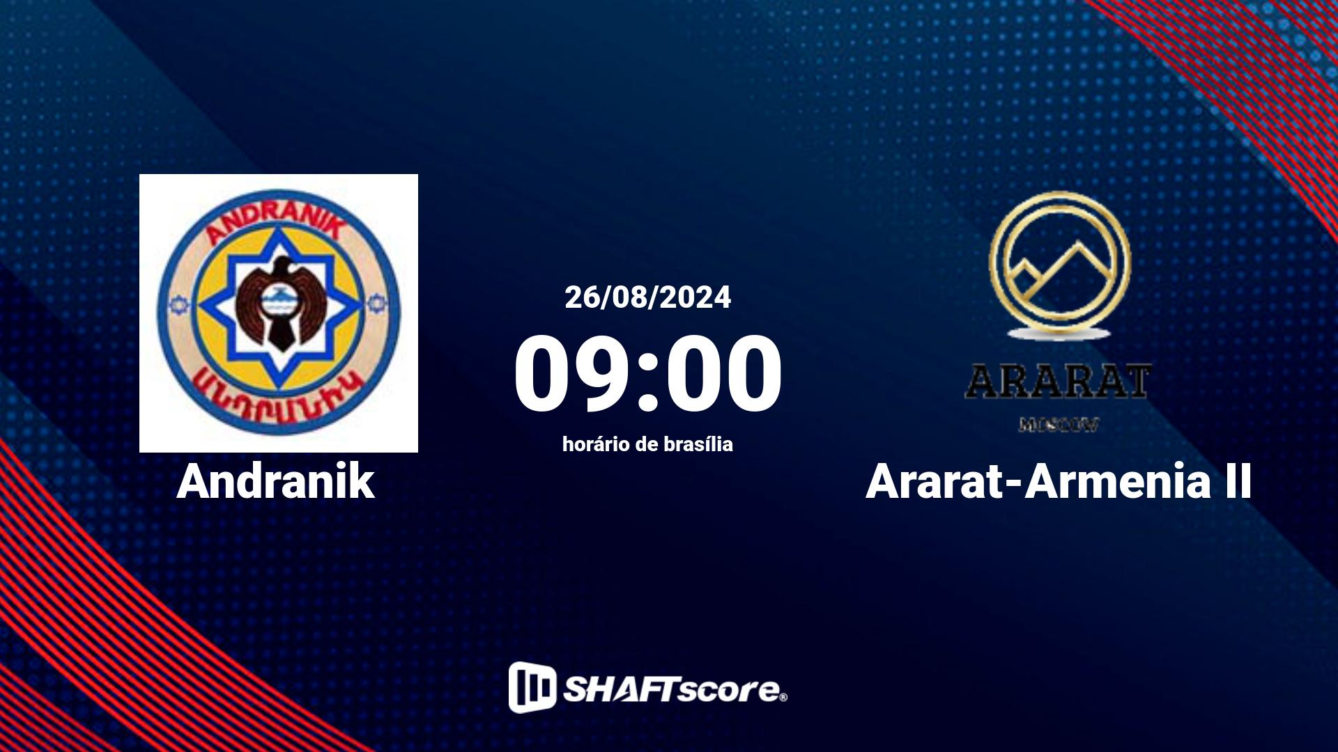 Estatísticas do jogo Andranik vs Ararat-Armenia II 26.08 09:00