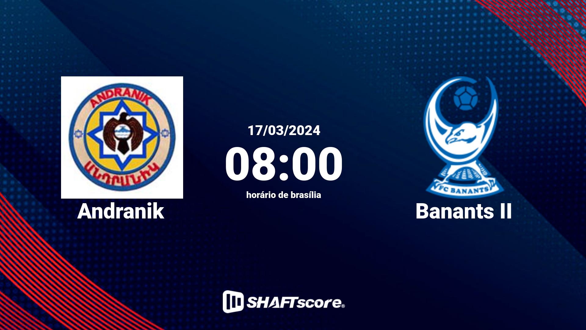 Estatísticas do jogo Andranik vs Banants II 17.03 08:00