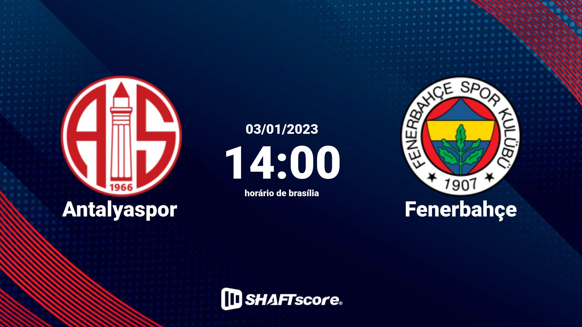 Estatísticas do jogo Antalyaspor vs Fenerbahçe 03.01 14:00