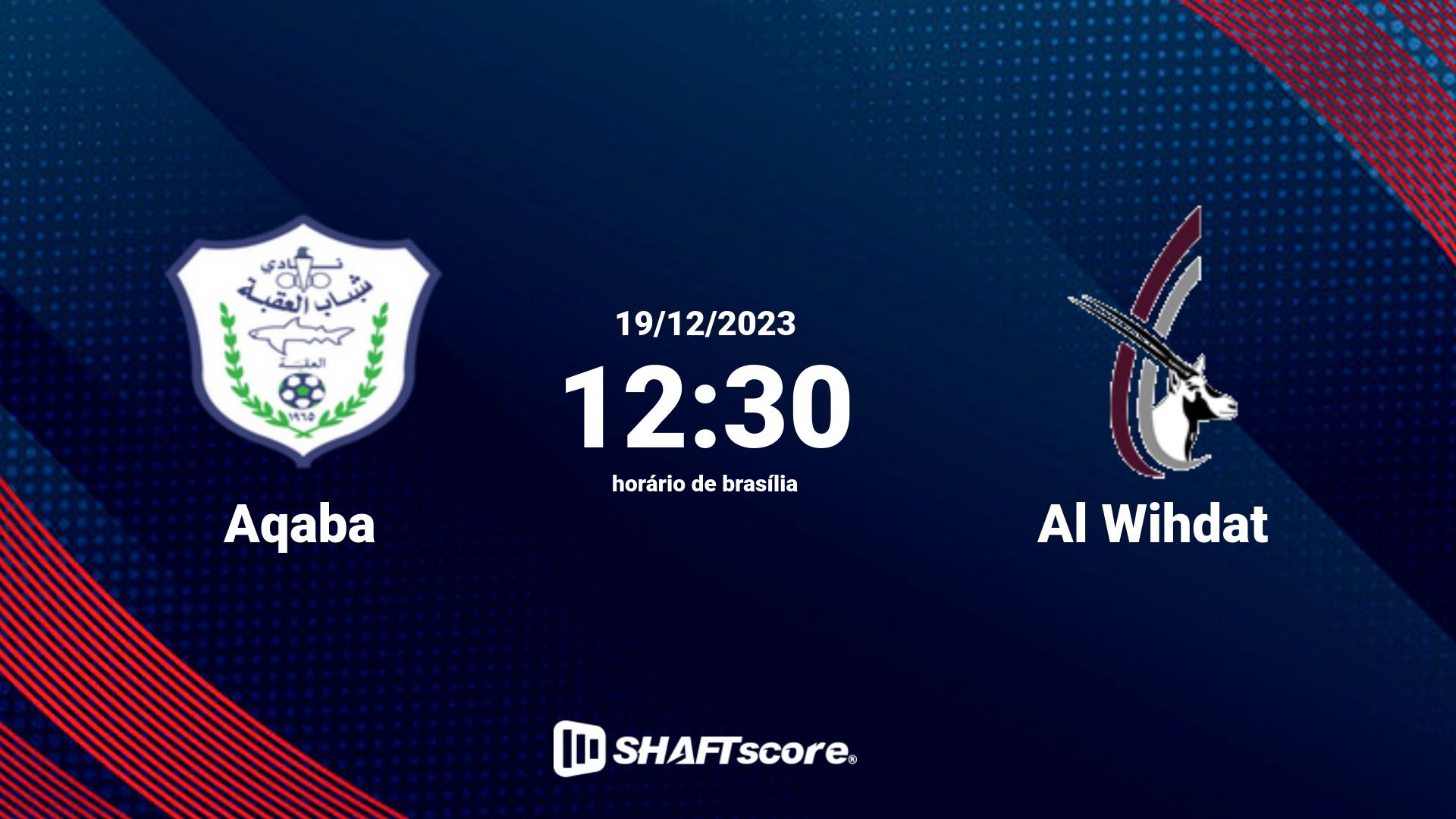 Estatísticas do jogo Aqaba vs Al Wihdat 19.12 12:30