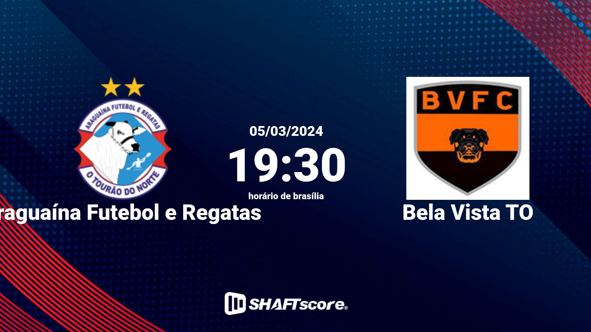 Estatísticas do jogo Araguaína Futebol e Regatas vs Bela Vista TO 05.03 19:30