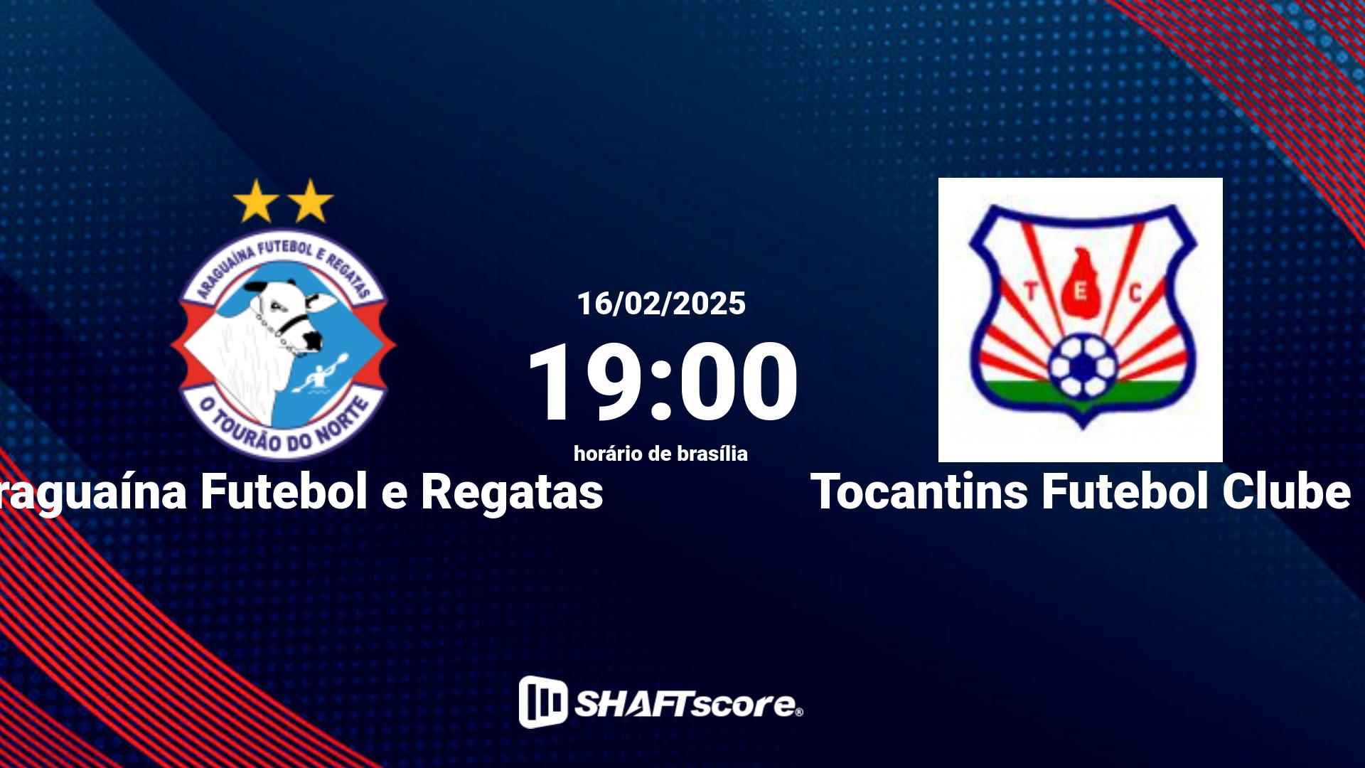 Estatísticas do jogo Araguaína Futebol e Regatas vs Tocantins Futebol Clube 16.02 19:00