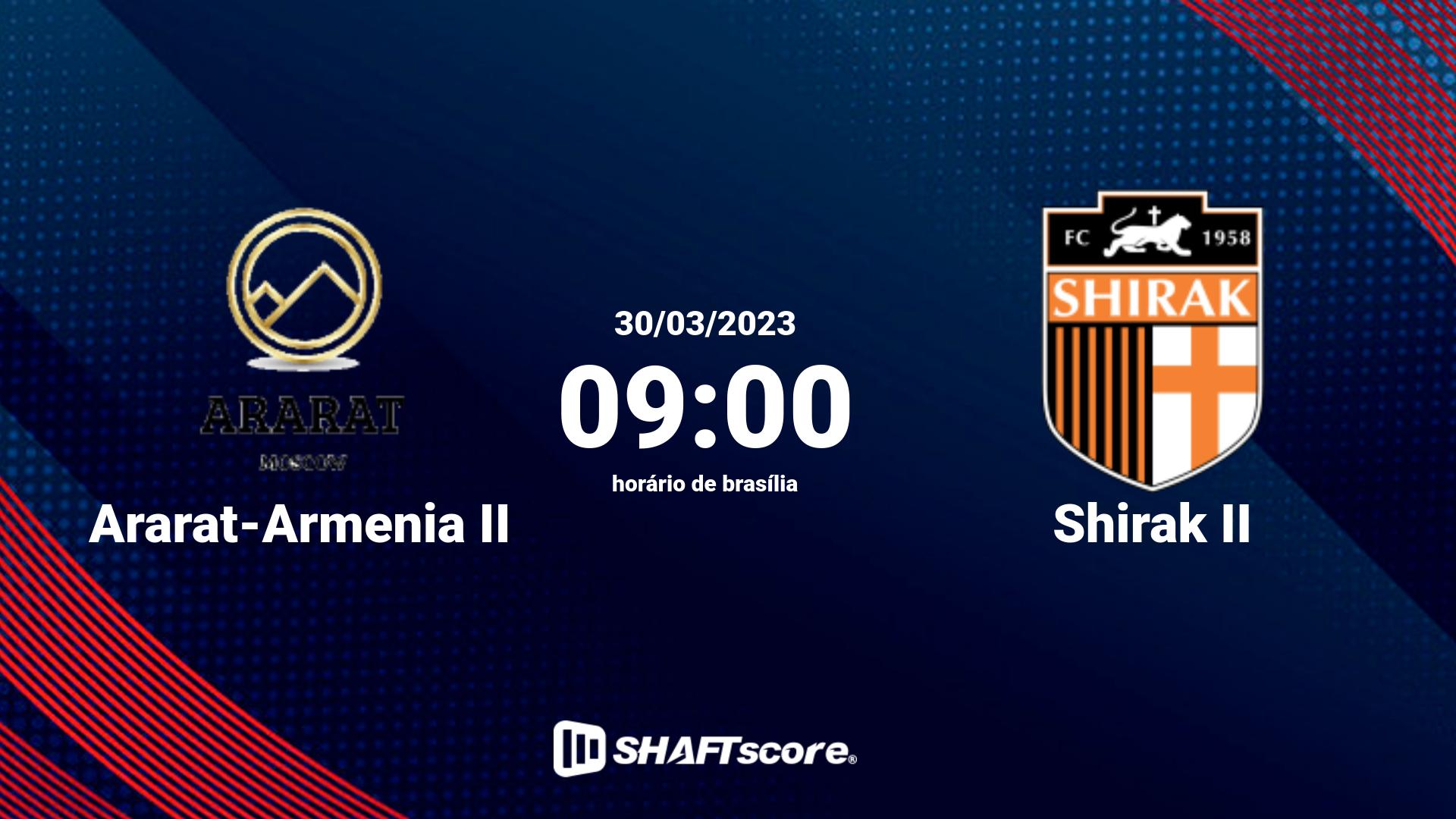 Estatísticas do jogo Ararat-Armenia II vs Shirak II 30.03 09:00