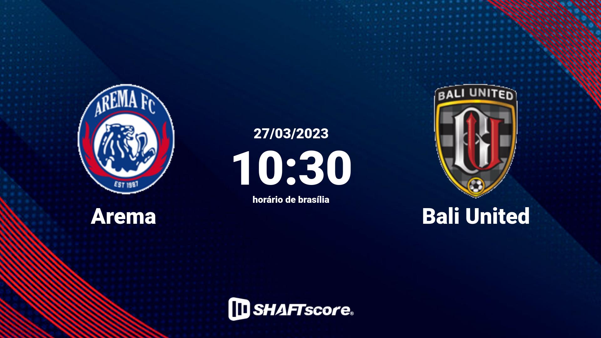 Estatísticas do jogo Arema vs Bali United 27.03 10:30