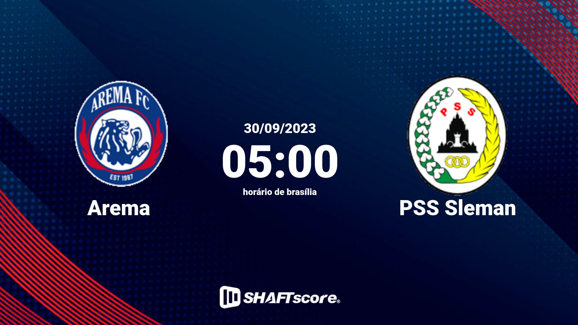 Estatísticas do jogo Arema vs PSS Sleman 30.09 05:00