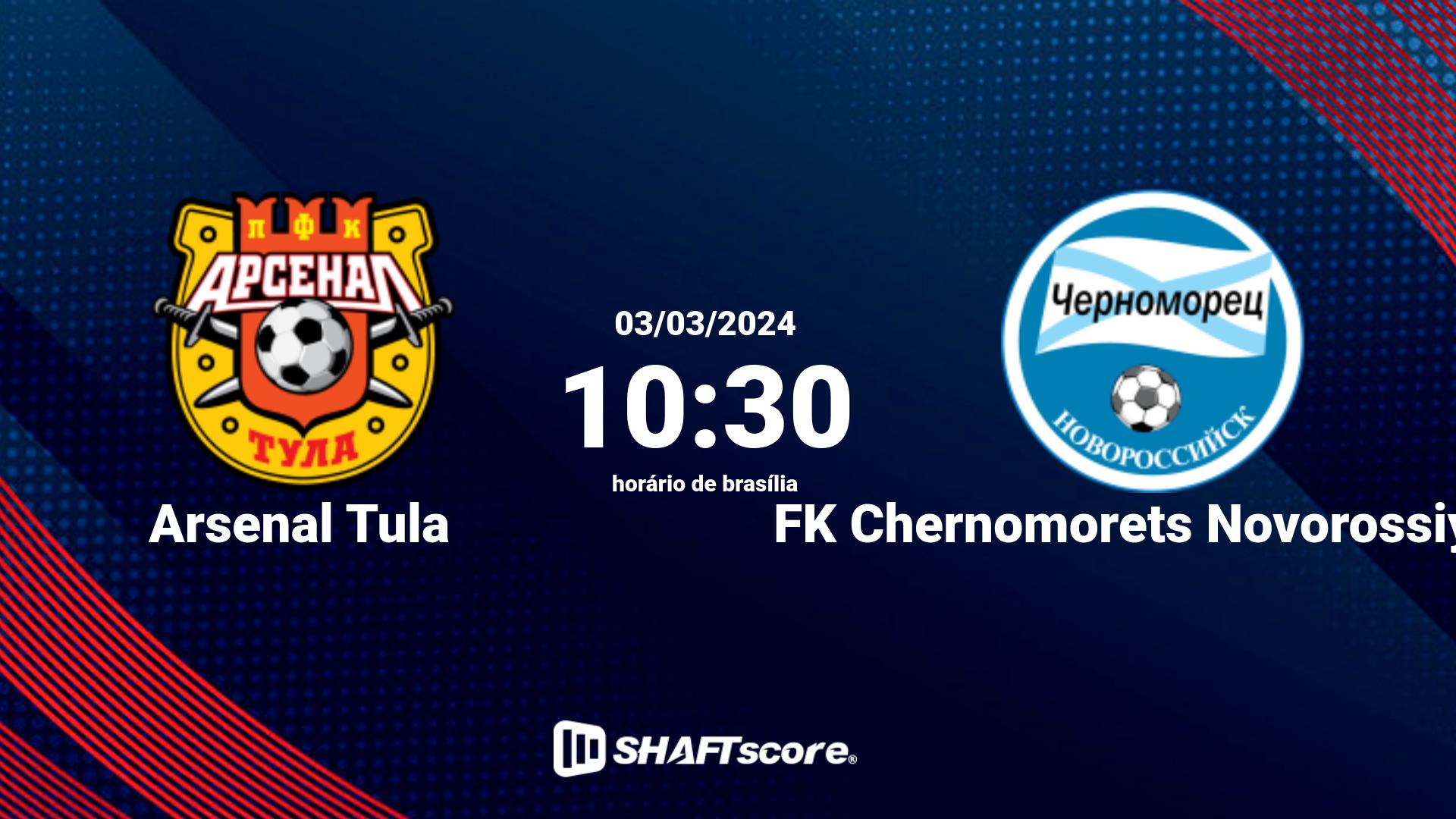 Estatísticas do jogo Arsenal Tula vs FK Chernomorets Novorossiysk 03.03 10:30