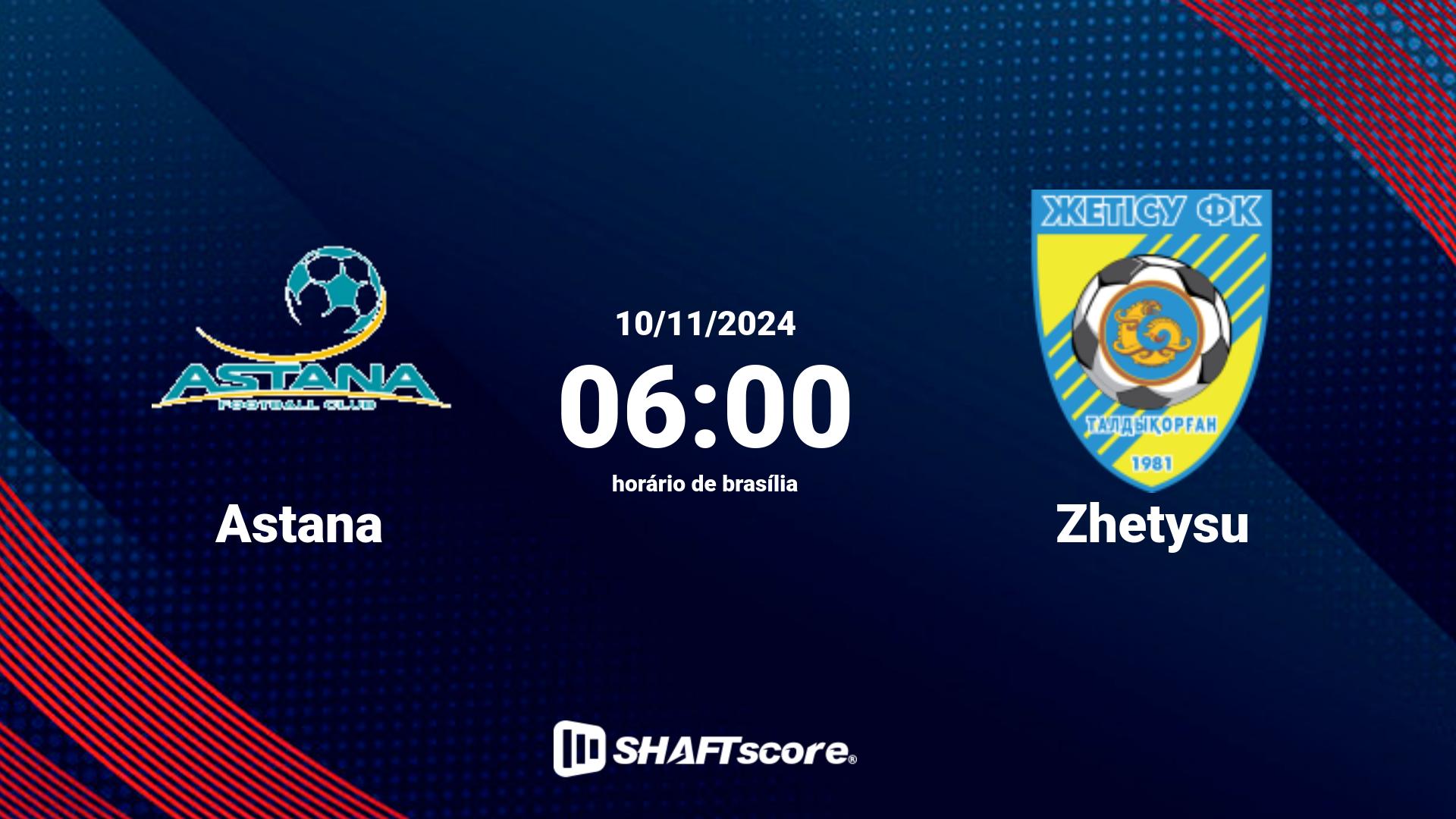 Estatísticas do jogo Astana vs Zhetysu 10.11 06:00