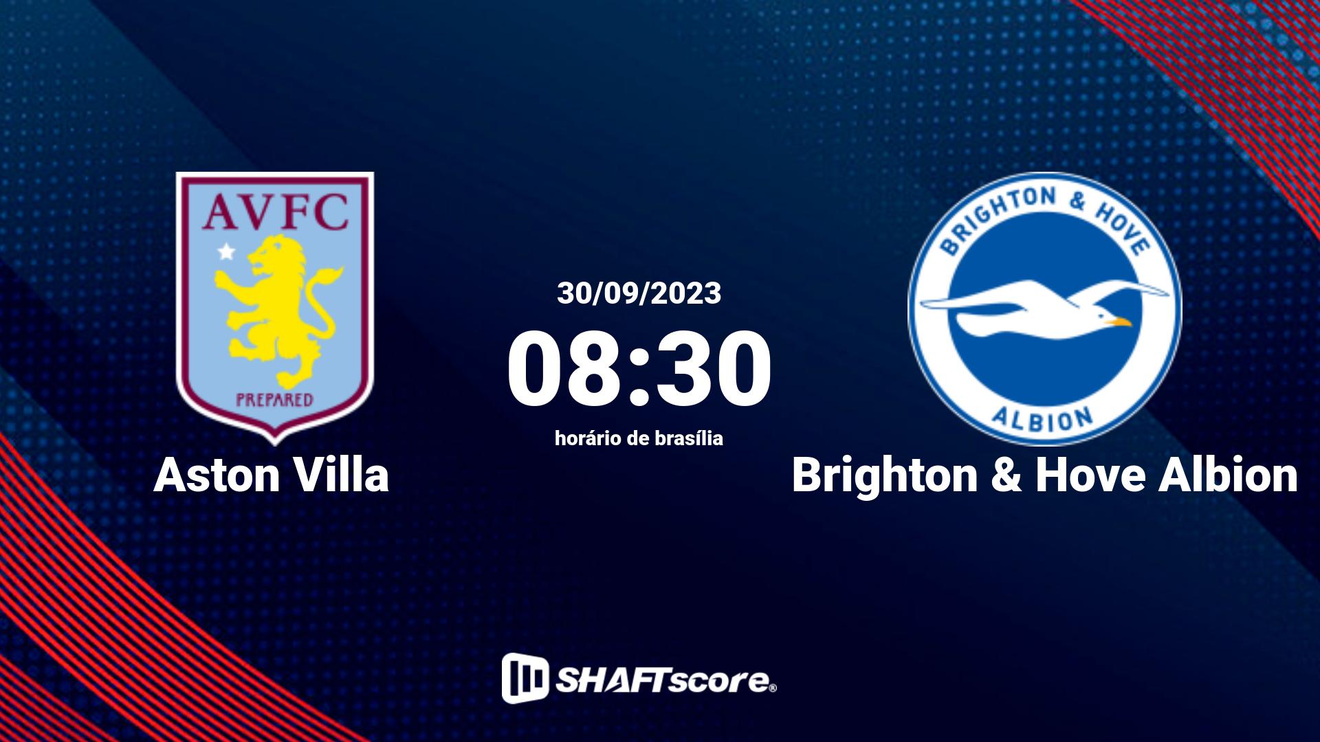 Estatísticas do jogo Aston Villa vs Brighton & Hove Albion 30.09 08:30