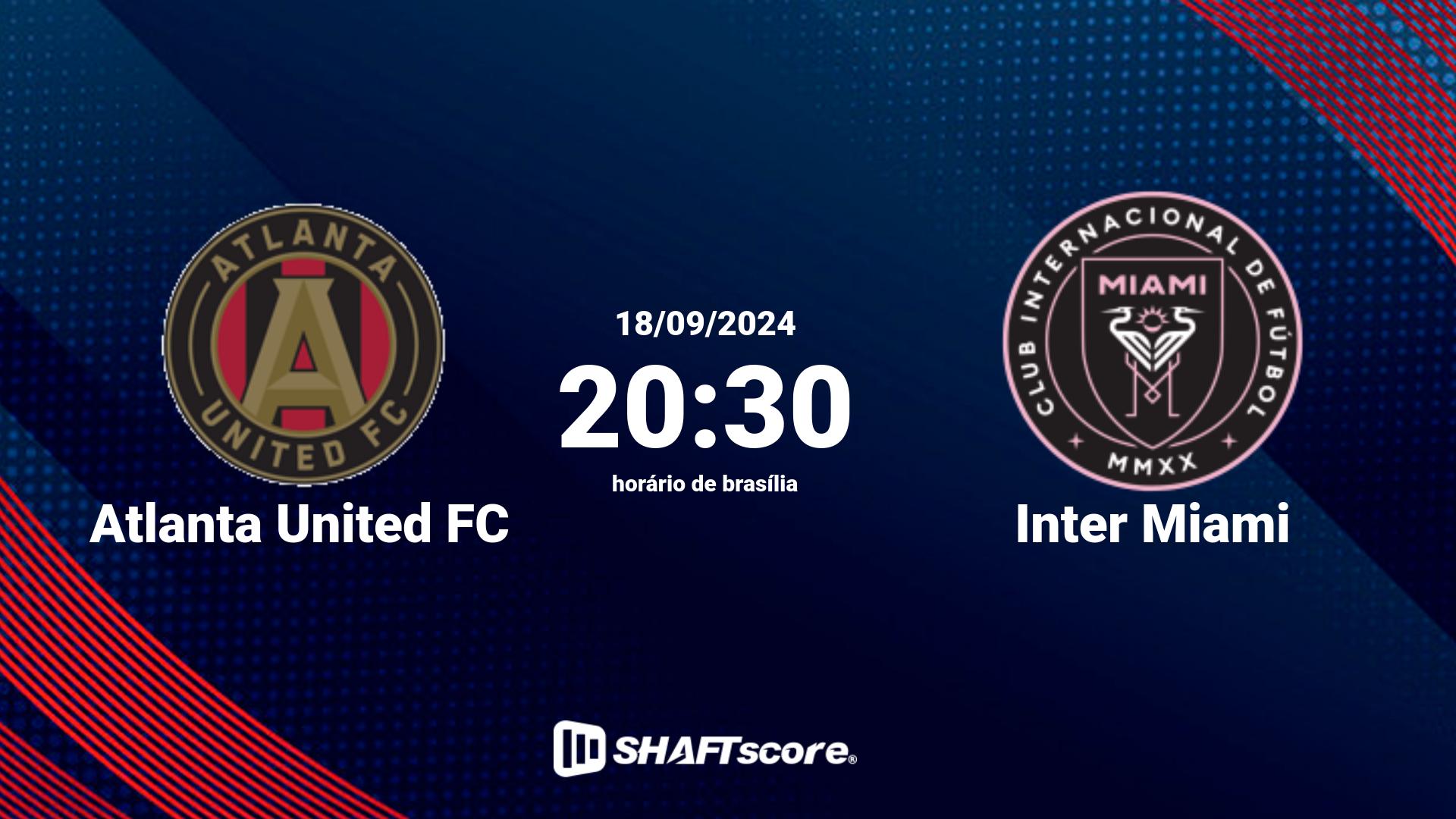 Estatísticas do jogo Atlanta United FC vs Inter Miami 18.09 20:30