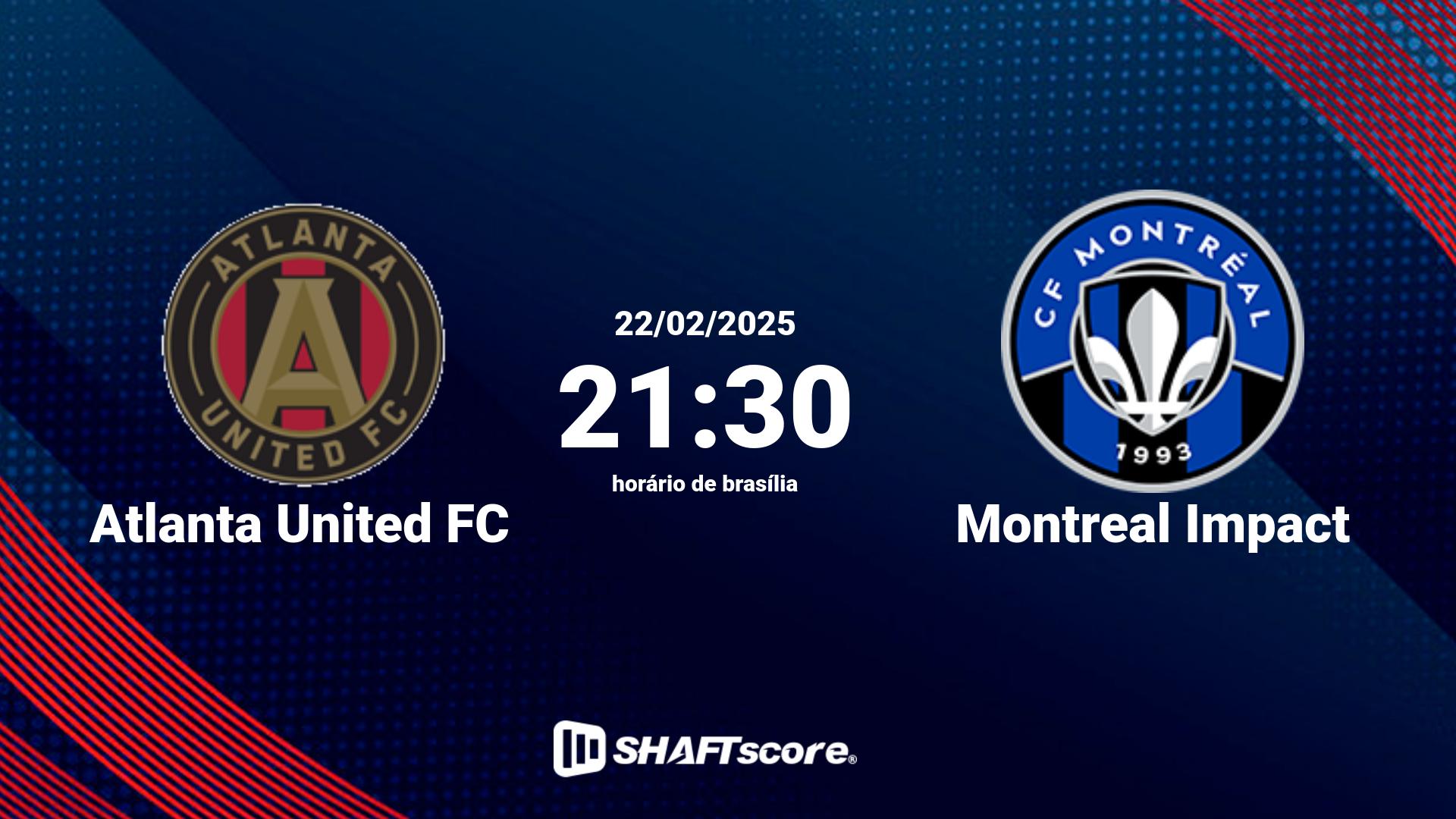 Estatísticas do jogo Atlanta United FC vs Montreal Impact 22.02 21:30