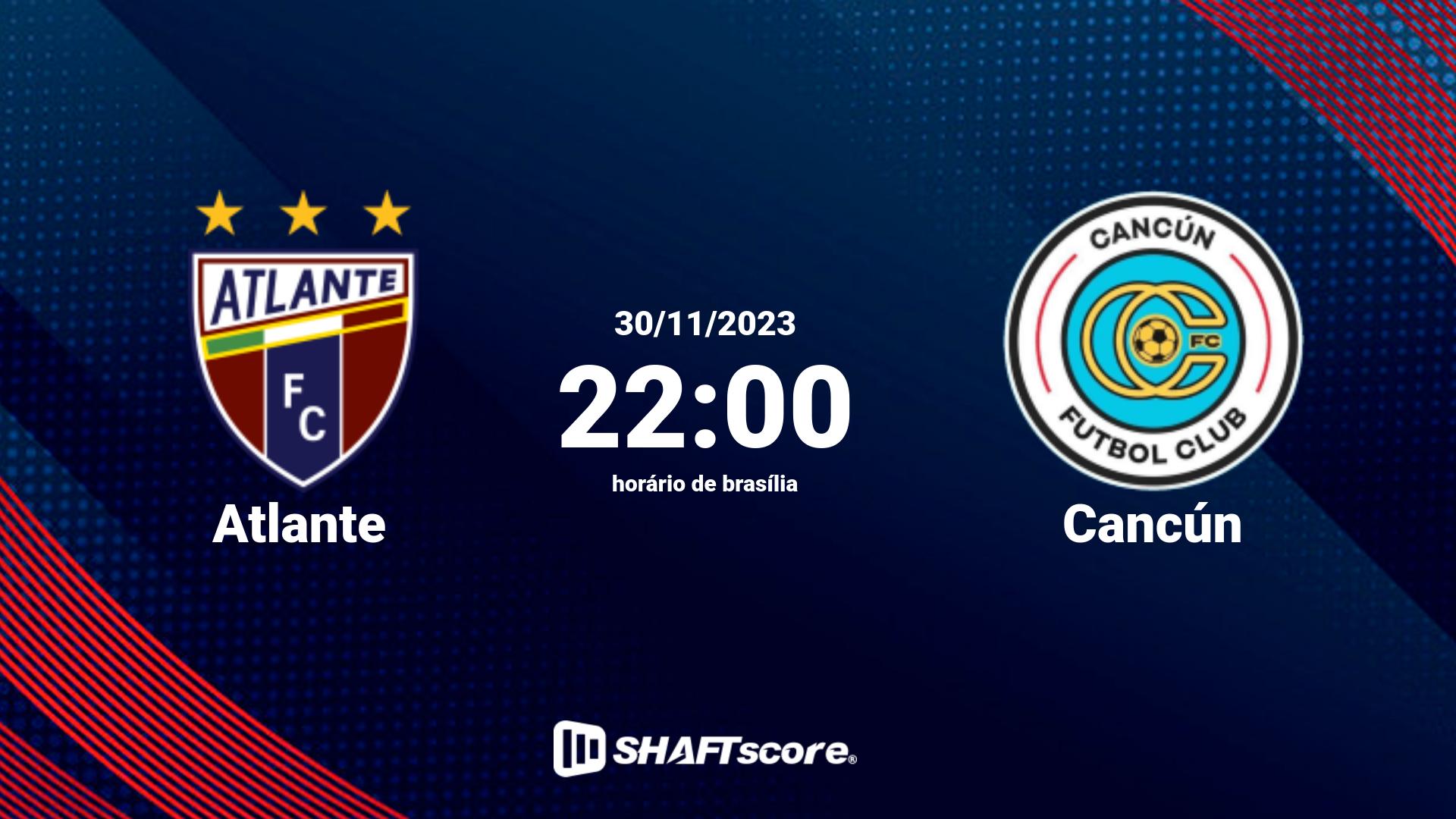 Estatísticas do jogo Atlante vs Cancún 30.11 22:00