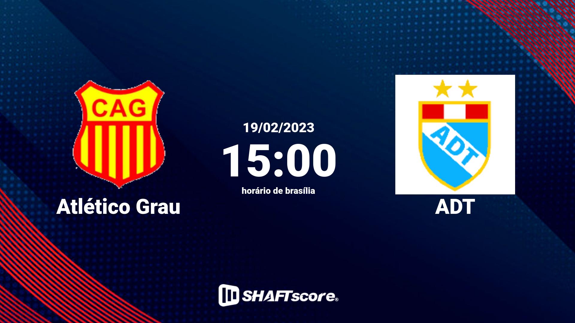 Estatísticas do jogo Atlético Grau vs ADT 19.02 15:00