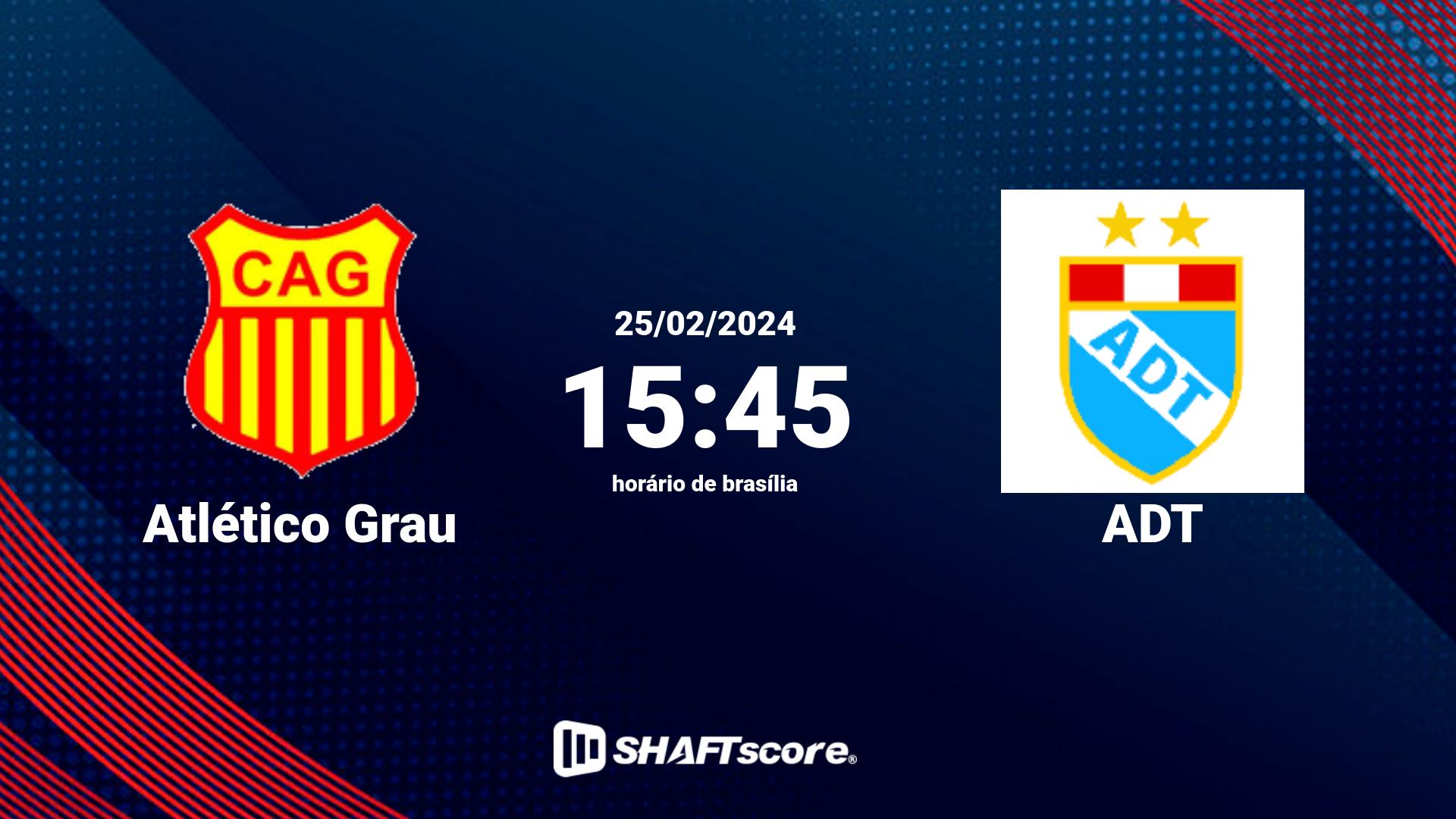 Estatísticas do jogo Atlético Grau vs ADT 25.02 15:45