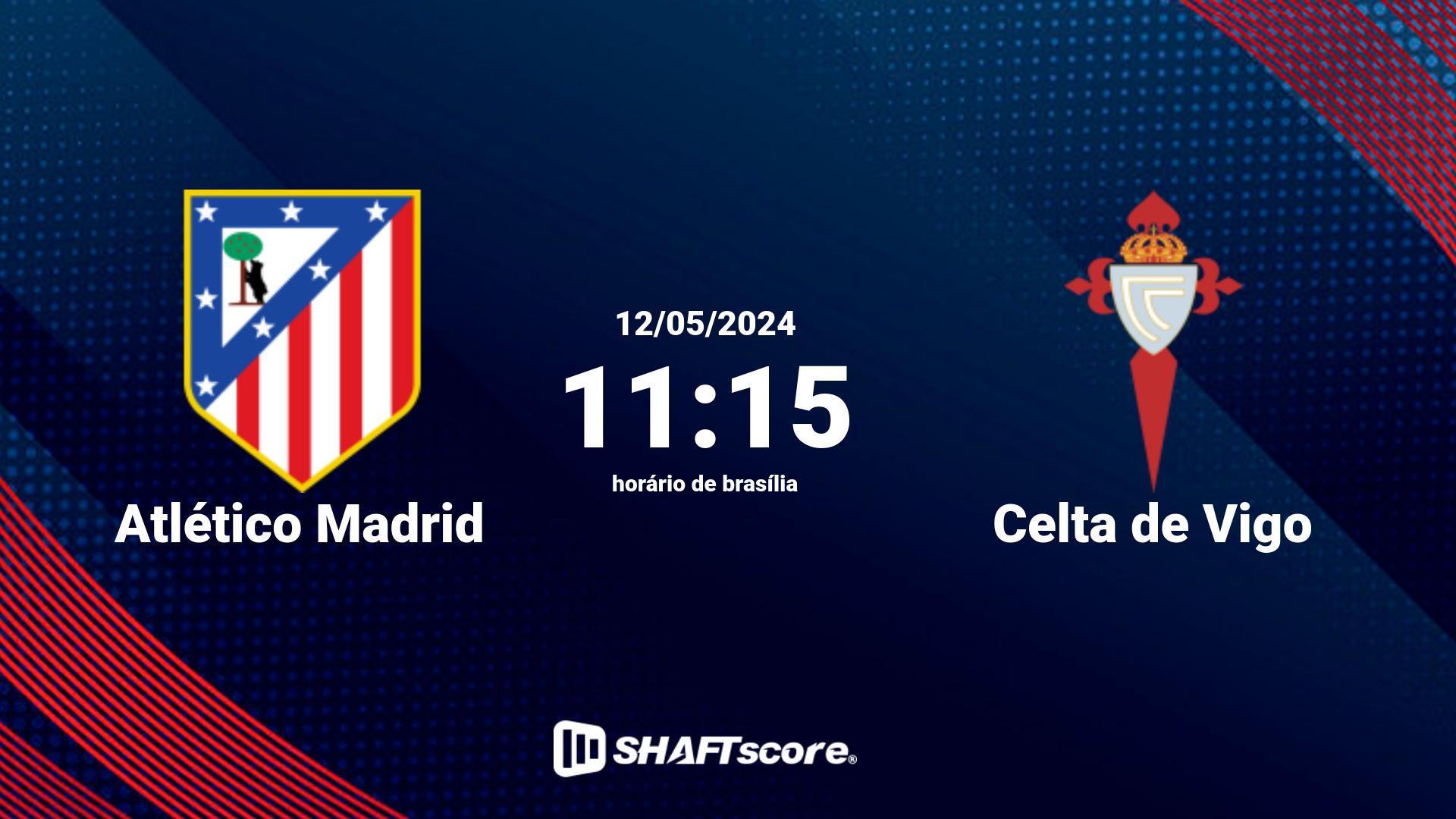 Estatísticas do jogo Atlético Madrid vs Celta de Vigo 12.05 11:15