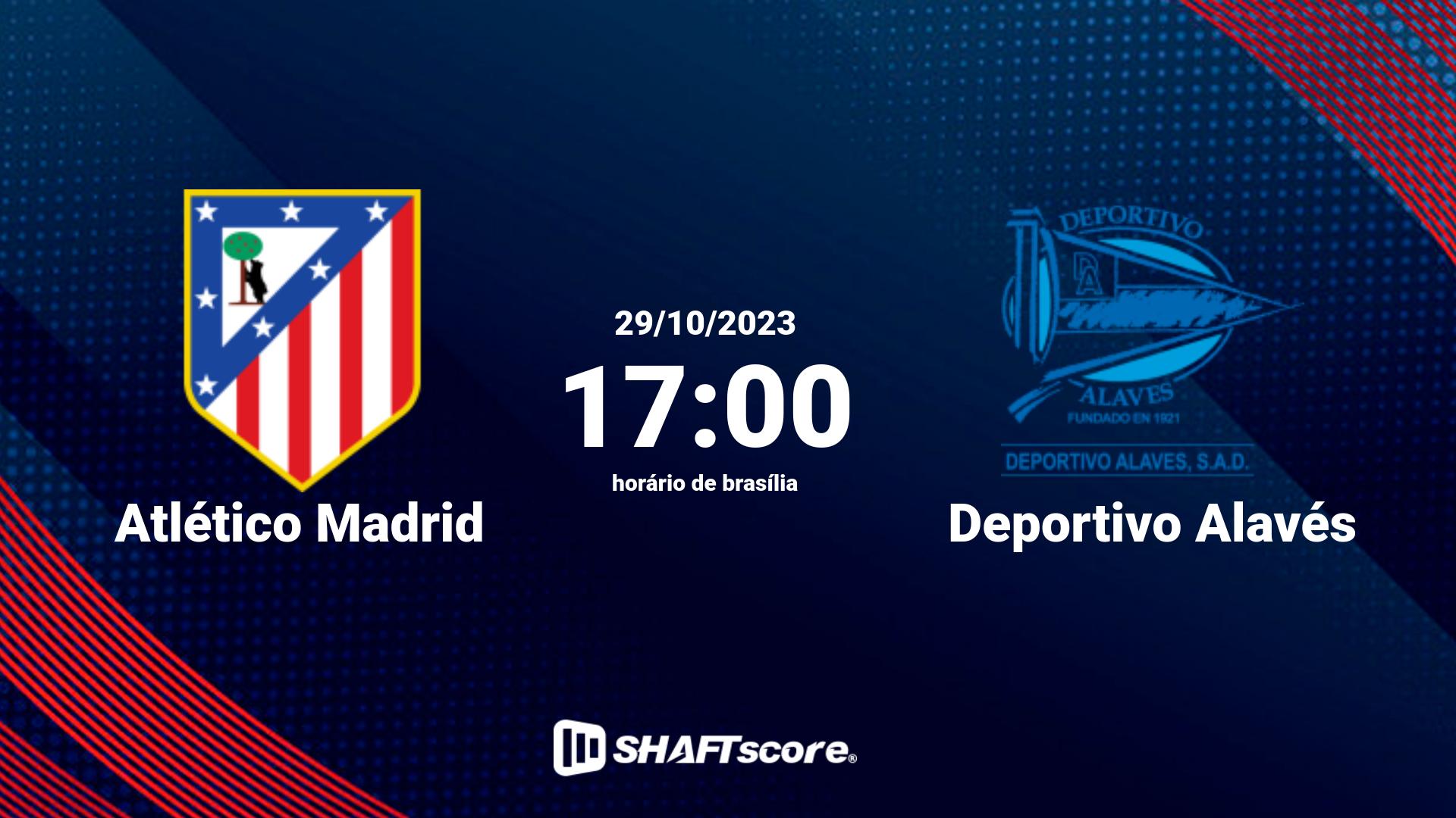 Estatísticas do jogo Atlético Madrid vs Deportivo Alavés 29.10 17:00