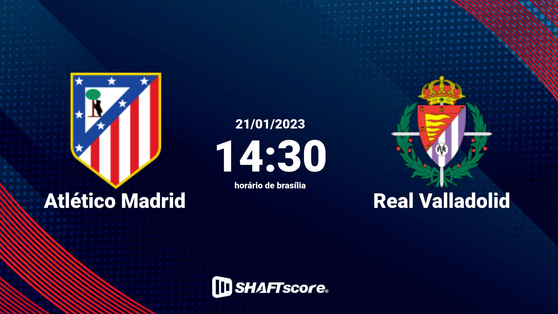 Estatísticas do jogo Atlético Madrid vs Real Valladolid 21.01 14:30