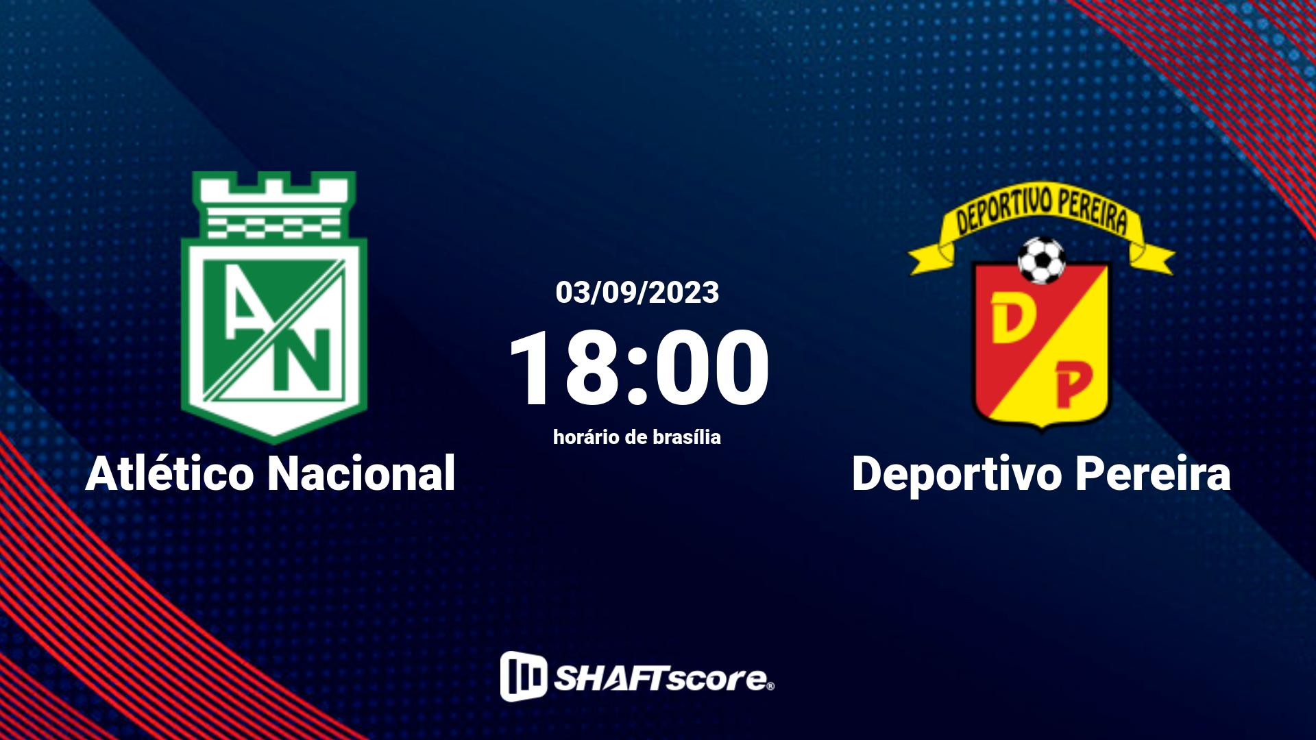 Estatísticas do jogo Atlético Nacional vs Deportivo Pereira 03.09 18:00