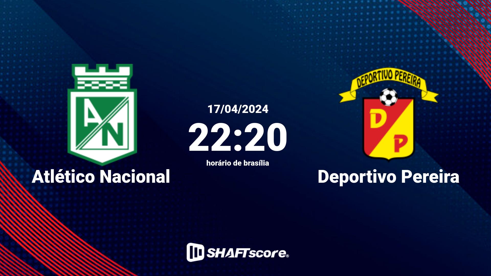 Estatísticas do jogo Atlético Nacional vs Deportivo Pereira 17.04 22:20