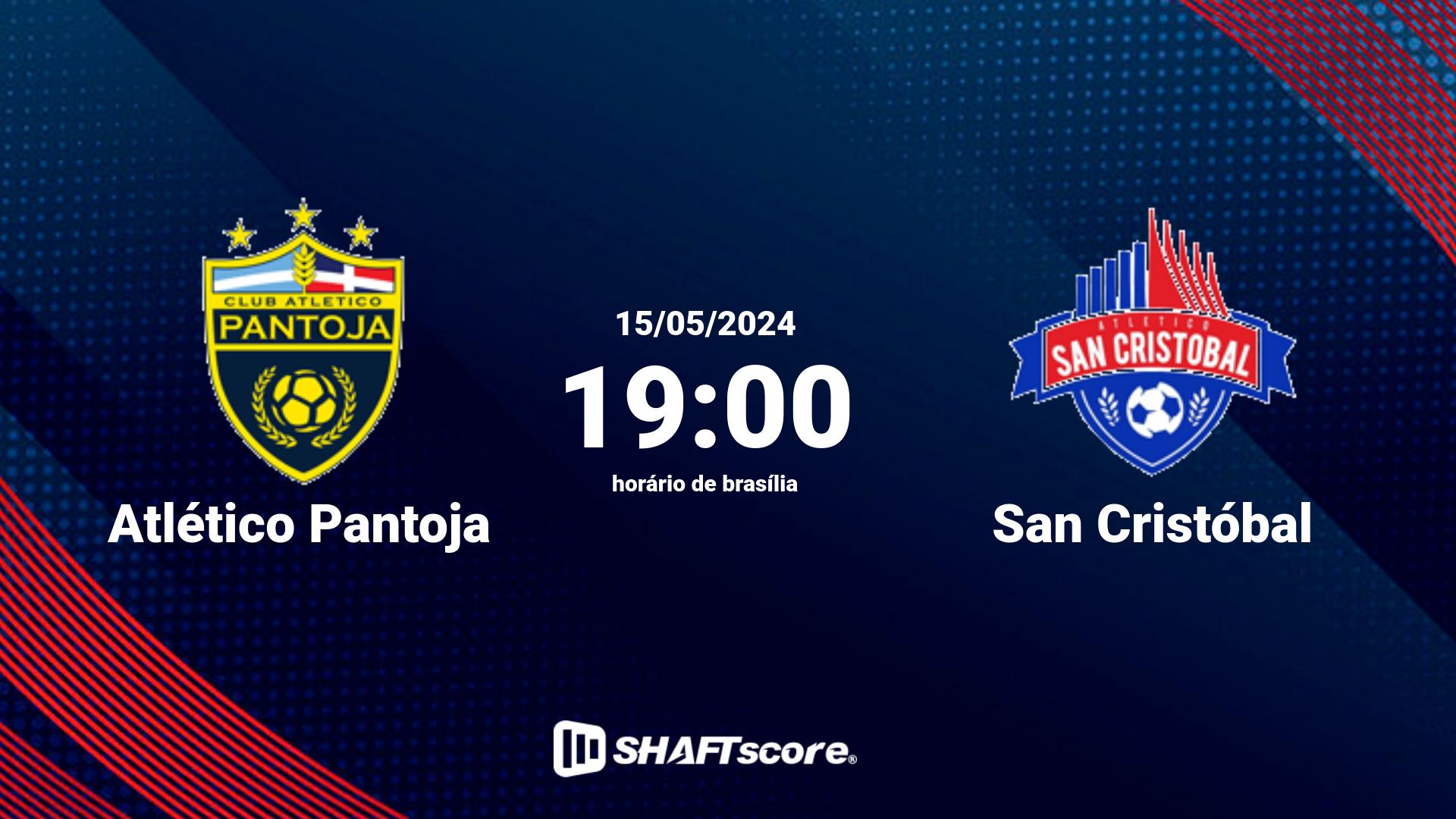 Estatísticas do jogo Atlético Pantoja vs San Cristóbal 15.05 19:00