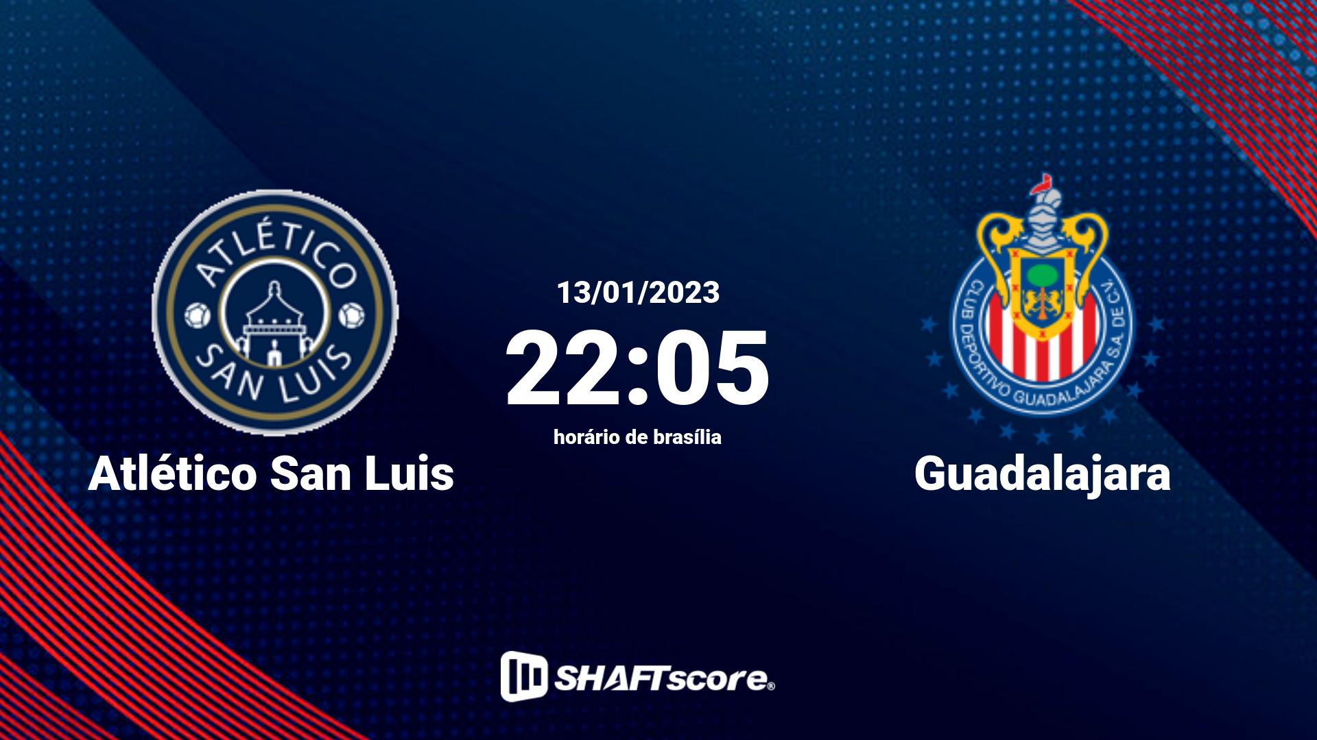 Estatísticas do jogo Atlético San Luis vs Guadalajara 13.01 22:05