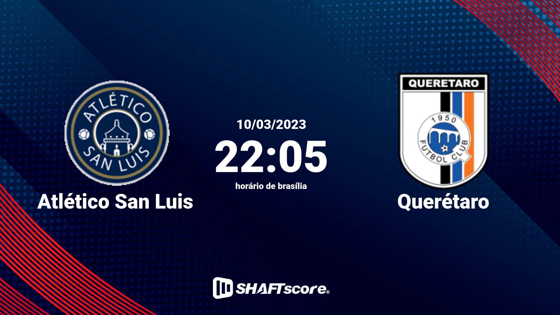 Estatísticas do jogo Atlético San Luis vs Querétaro 10.03 22:05