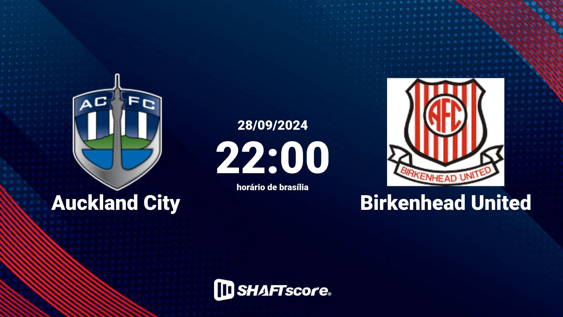 Estatísticas do jogo Auckland City vs Birkenhead United 28.09 22:00