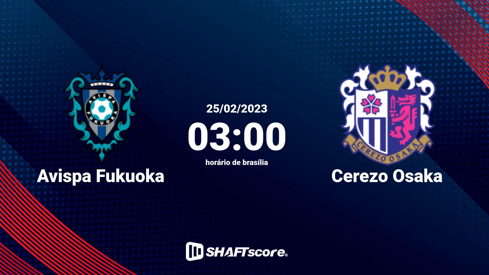 Estatísticas do jogo Avispa Fukuoka vs Cerezo Osaka 25.02 03:00