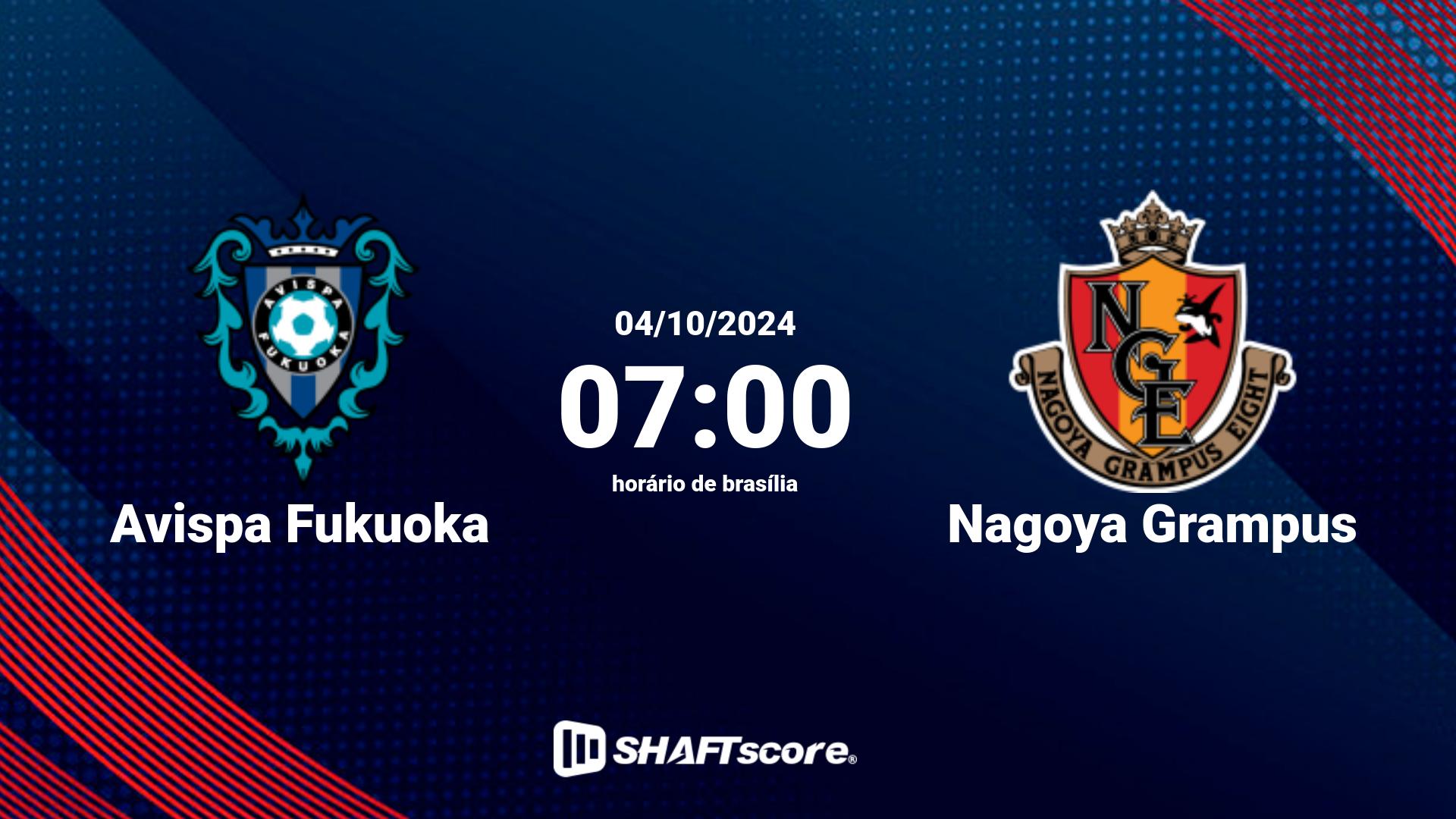 Estatísticas do jogo Avispa Fukuoka vs Nagoya Grampus 04.10 07:00