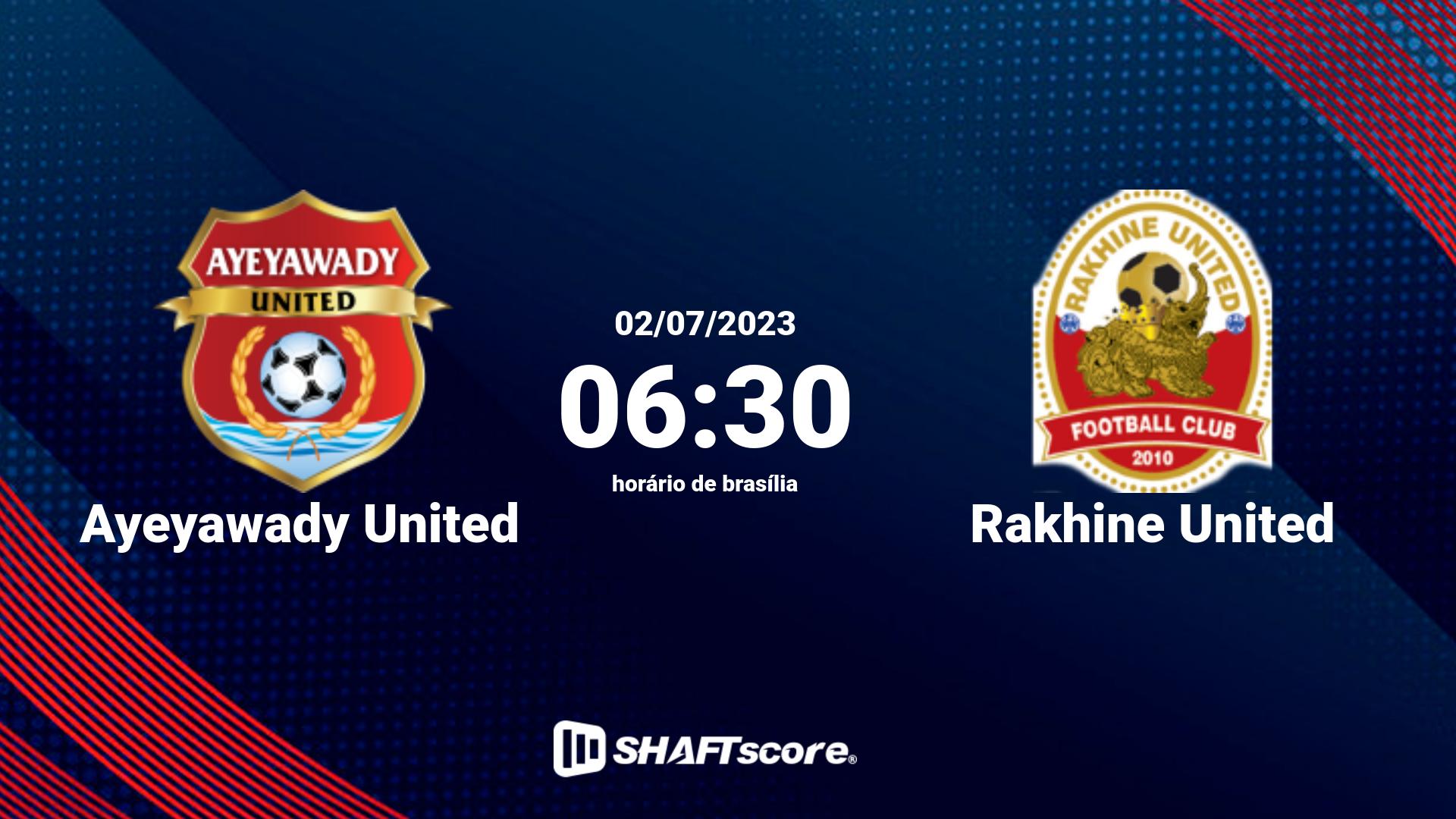 Estatísticas do jogo Ayeyawady United vs Rakhine United 02.07 06:30