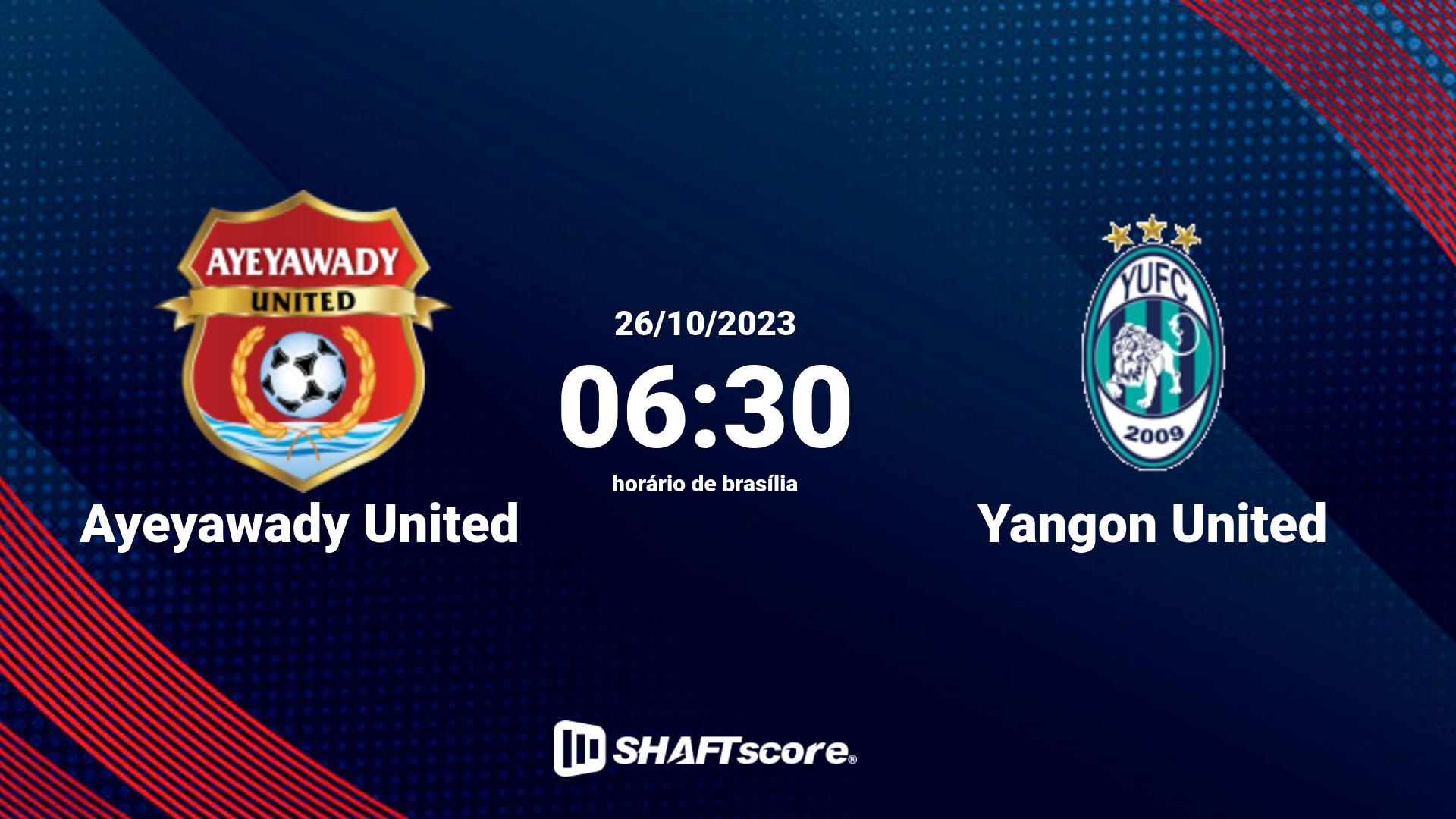 Estatísticas do jogo Ayeyawady United vs Yangon United 26.10 06:30