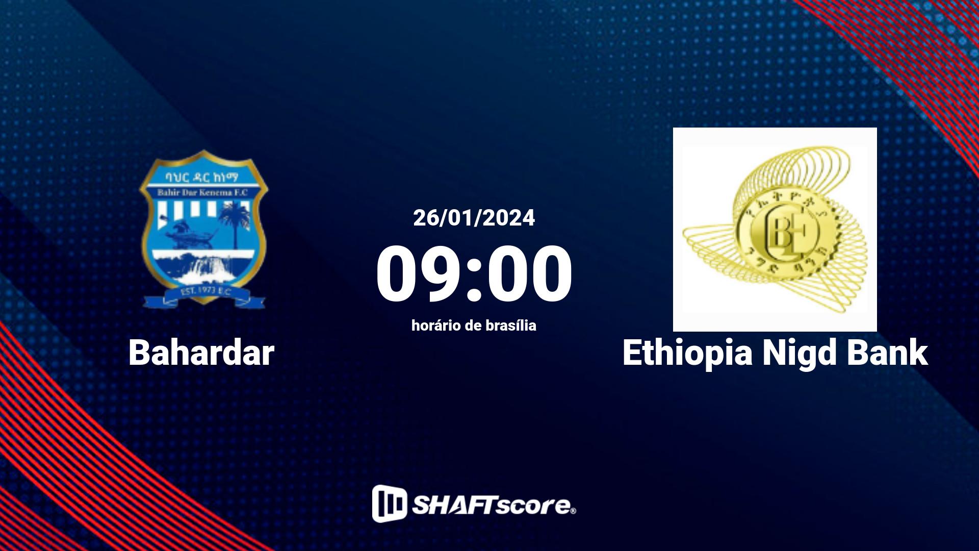 Estatísticas do jogo Bahardar vs Ethiopia Nigd Bank 26.01 09:00