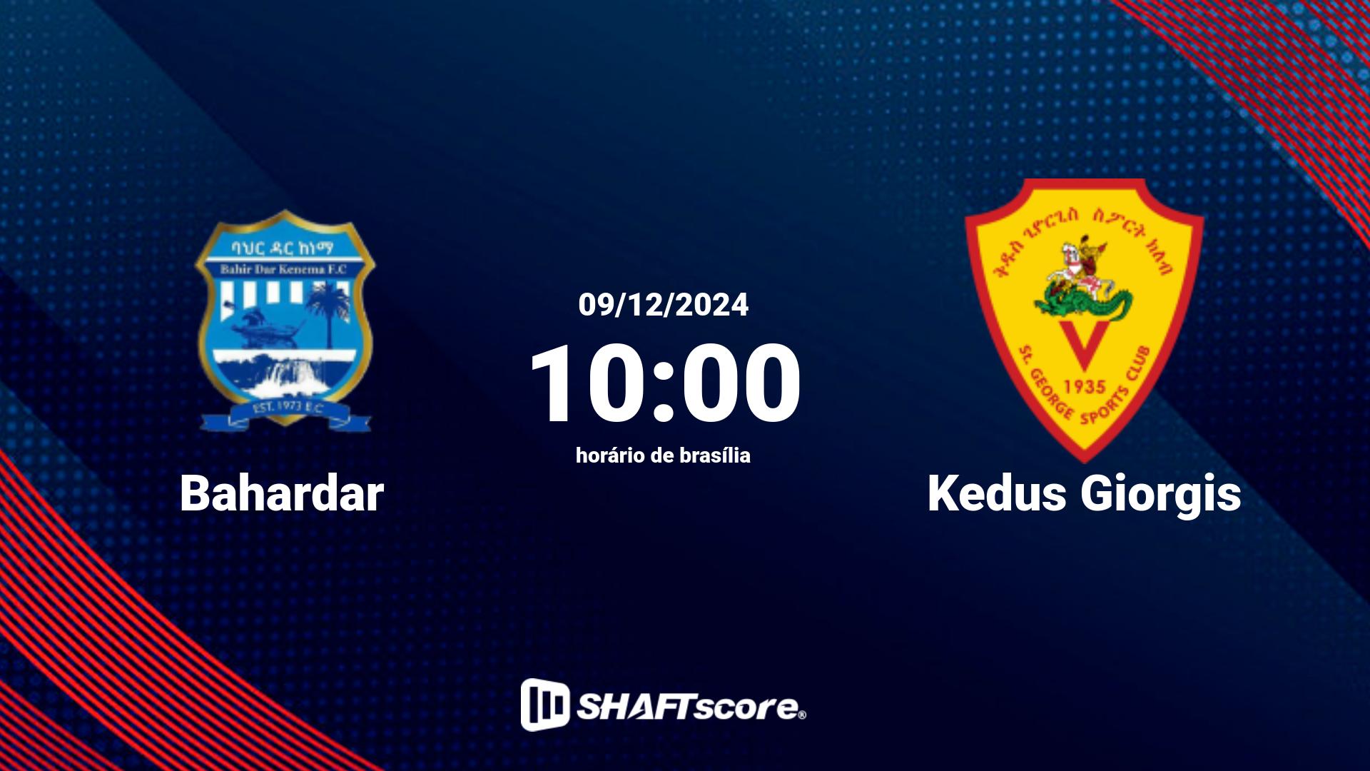 Estatísticas do jogo Bahardar vs Kedus Giorgis 09.12 10:00