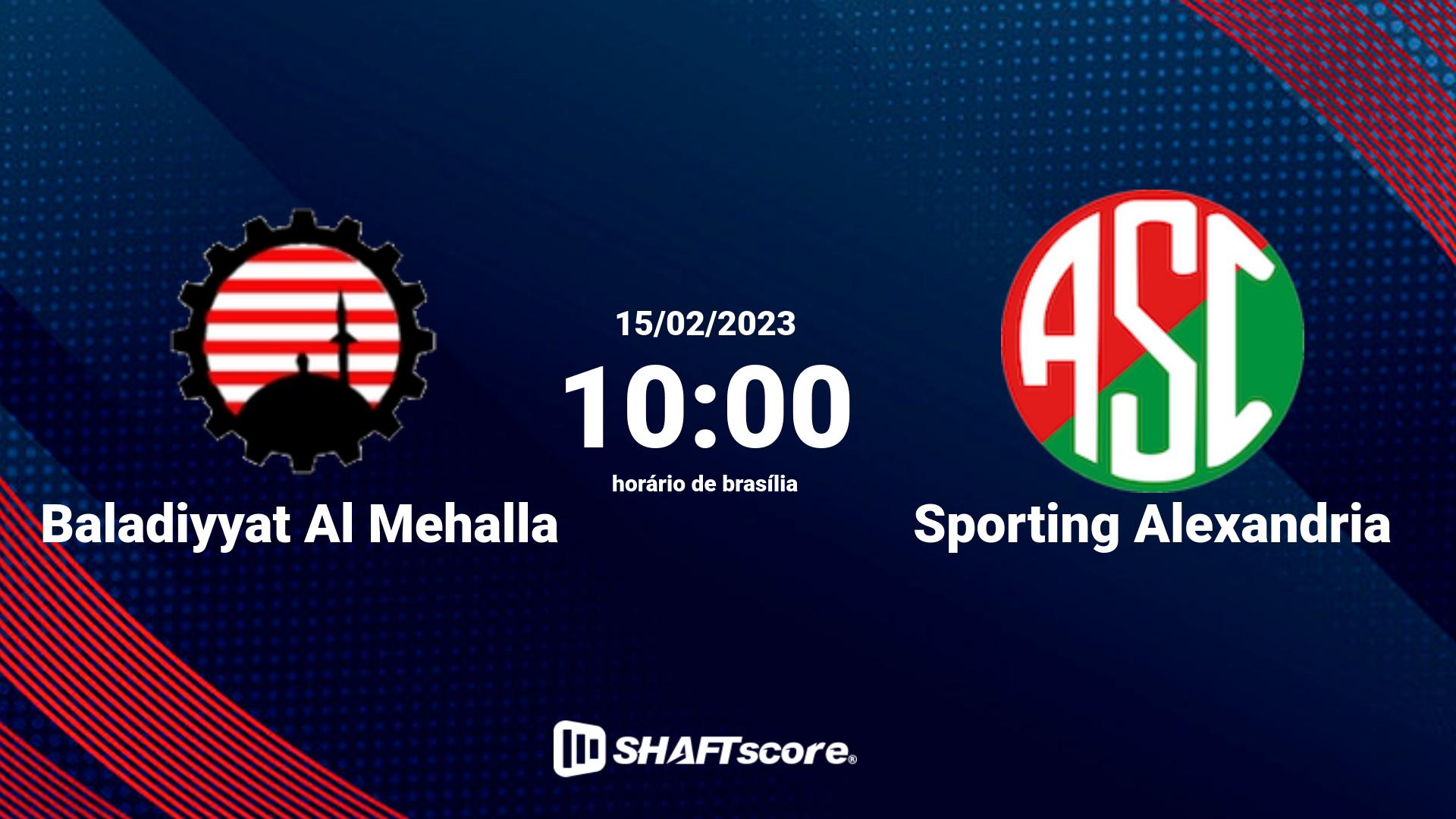 Estatísticas do jogo Baladiyyat Al Mehalla vs Sporting Alexandria 15.02 10:00