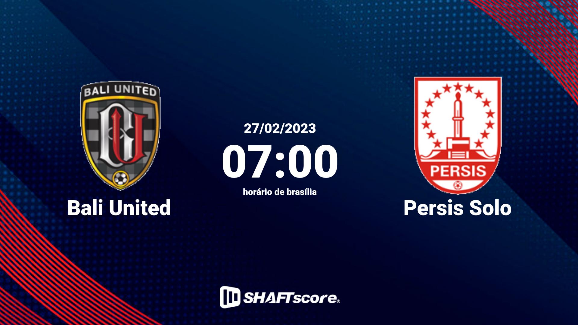 Estatísticas do jogo Bali United vs Persis Solo 27.02 07:00