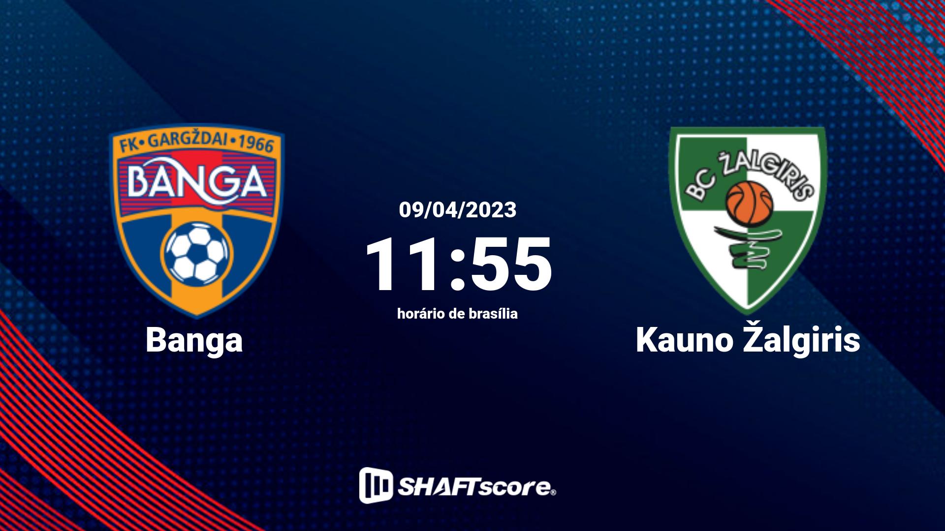 Estatísticas do jogo Banga vs Kauno Žalgiris 09.04 11:55